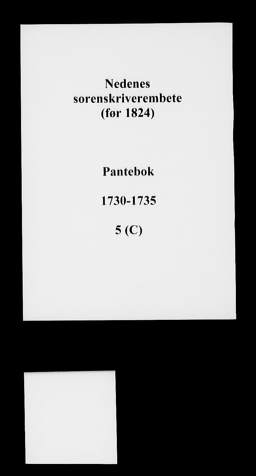 Nedenes sorenskriveri før 1824, SAK/1221-0007/G/Gb/L0005: Pantebok nr. 5, 1730-1735