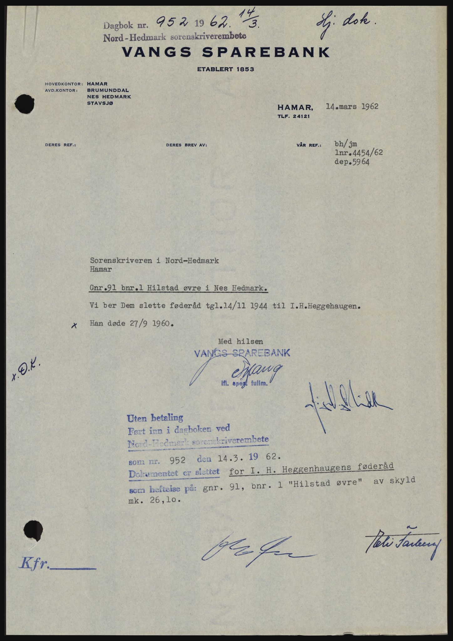 Nord-Hedmark sorenskriveri, SAH/TING-012/H/Hc/L0016: Pantebok nr. 16, 1962-1962, Dagboknr: 952/1962