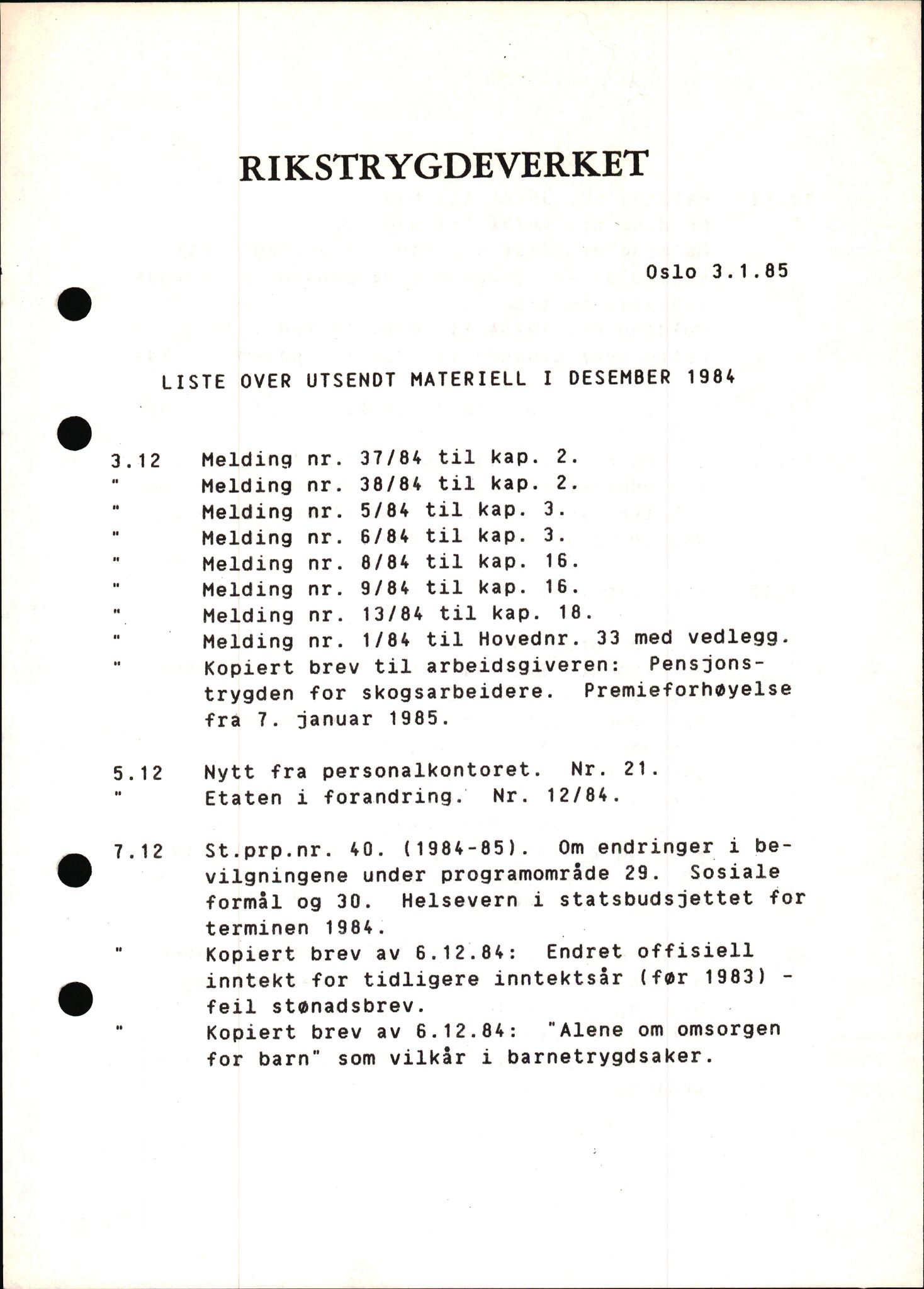 Rikstrygdeverket, Administrasjonsavdelingen, AV/RA-S-4503/1/X/Xd/Xda/L0121: Lister utsendte meldinger, brosjyrer og forskrifter, 1974-2002, s. 3