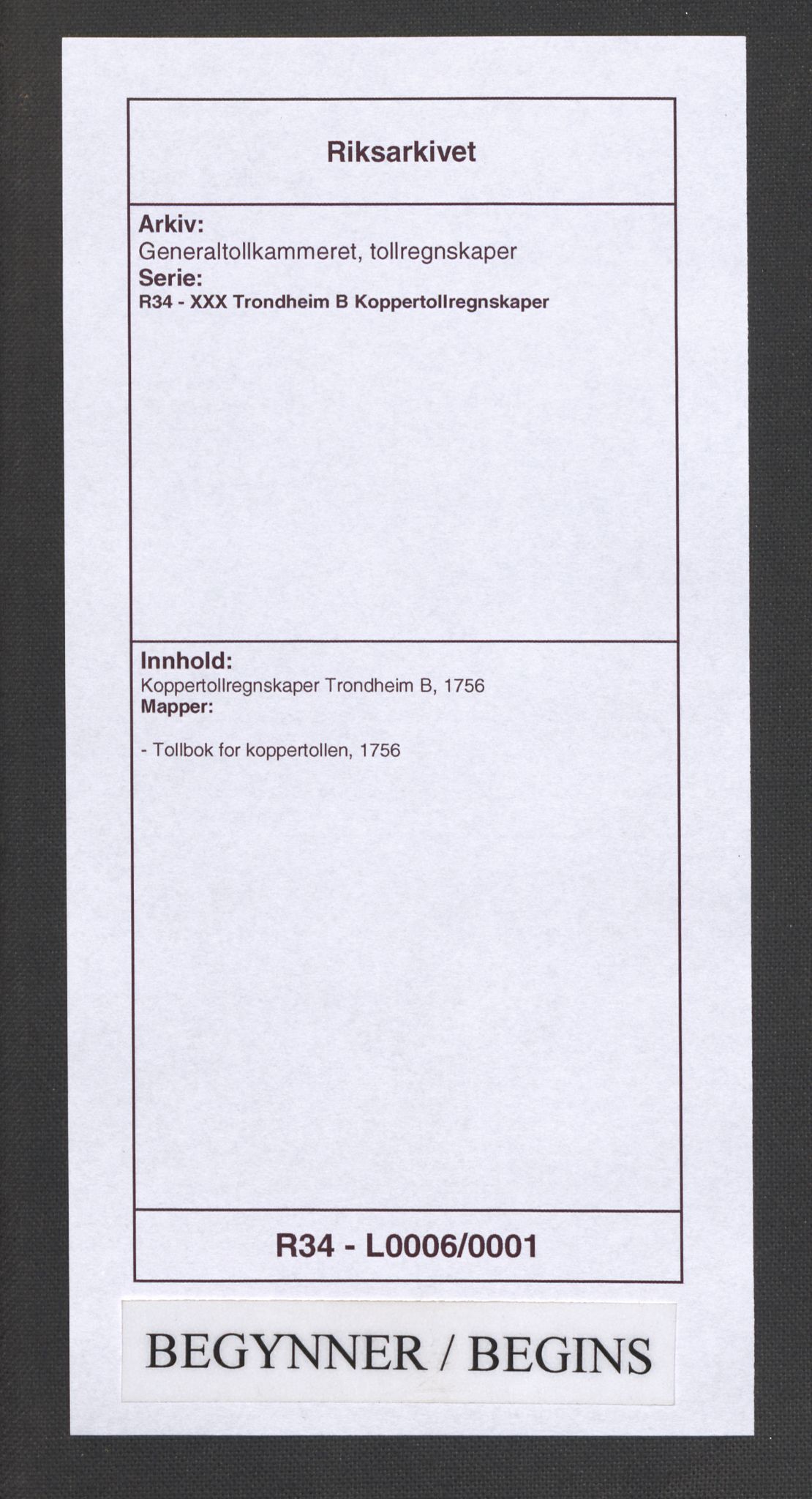 Generaltollkammeret, tollregnskaper, AV/RA-EA-5490/R34/L0006/0001: Koppertollregnskaper Trondheim B / Tollbok for koppertollen, 1756