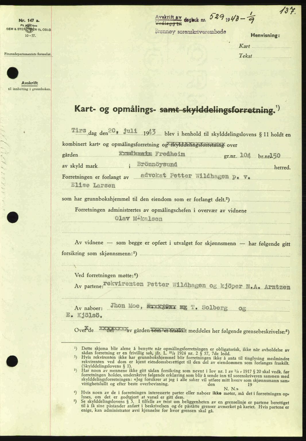 Brønnøy sorenskriveri, SAT/A-4170/1/2/2C: Pantebok nr. 23, 1943-1944, Dagboknr: 529/1943