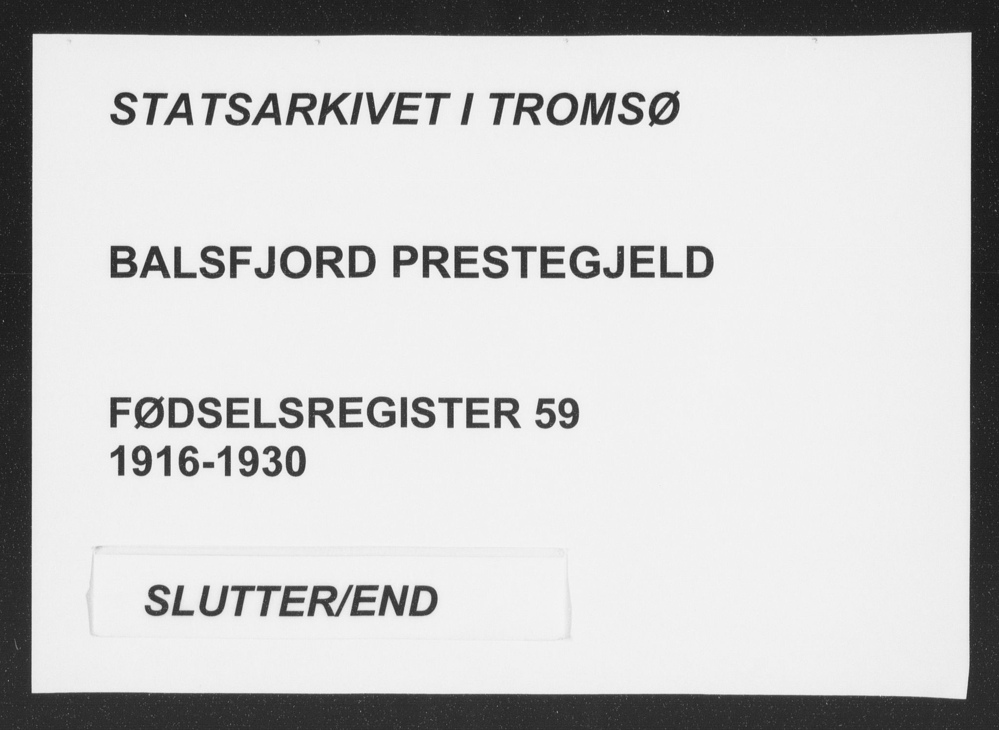 Balsfjord sokneprestembete, SATØ/S-1303/H/Hb/L0059: Fødselsregister nr. 59, 1916-1930
