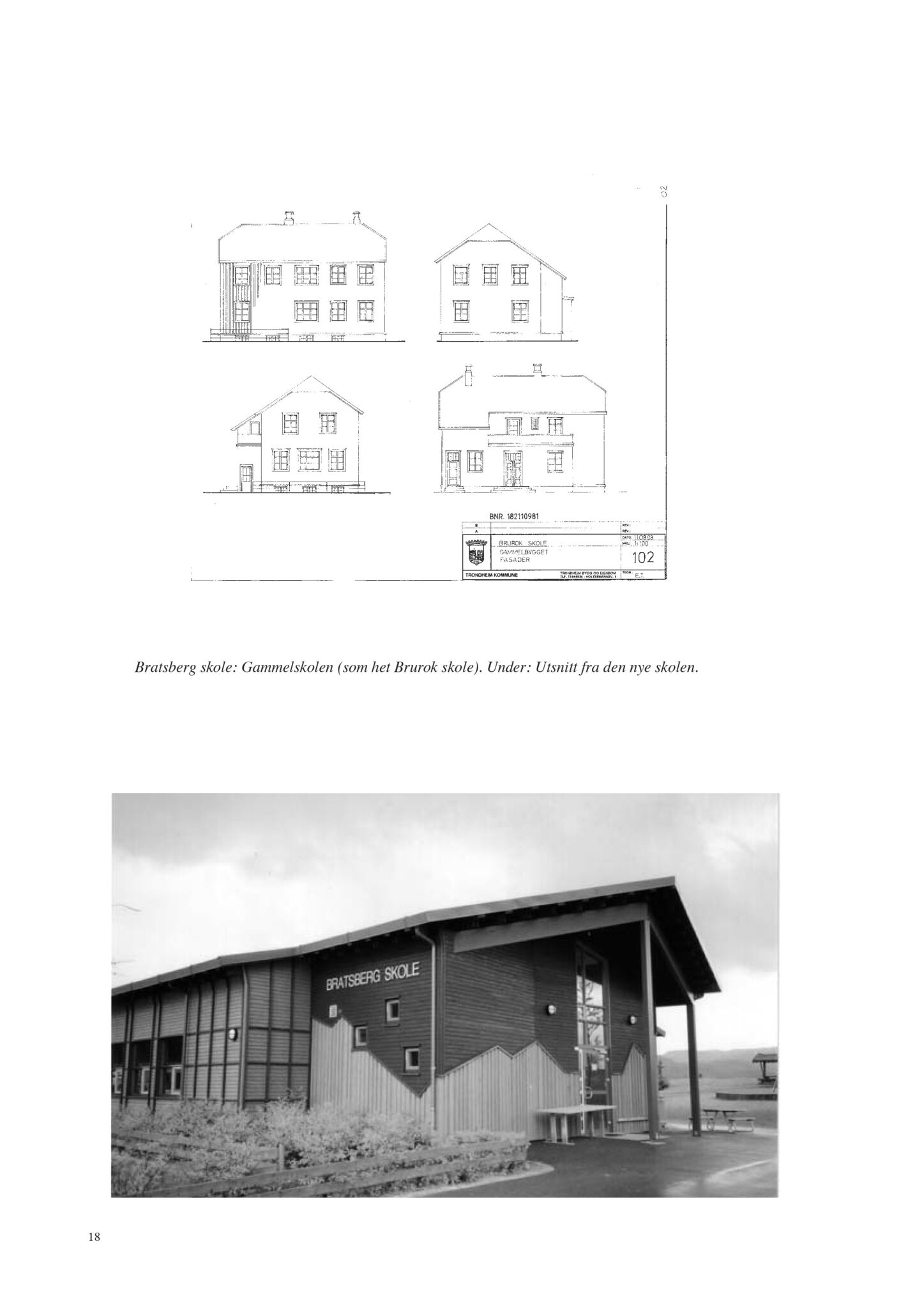 , Trondheim kommunes skoleanlegg - Beskrivelse og antikvarisk klassifisering, 2003, s. 27