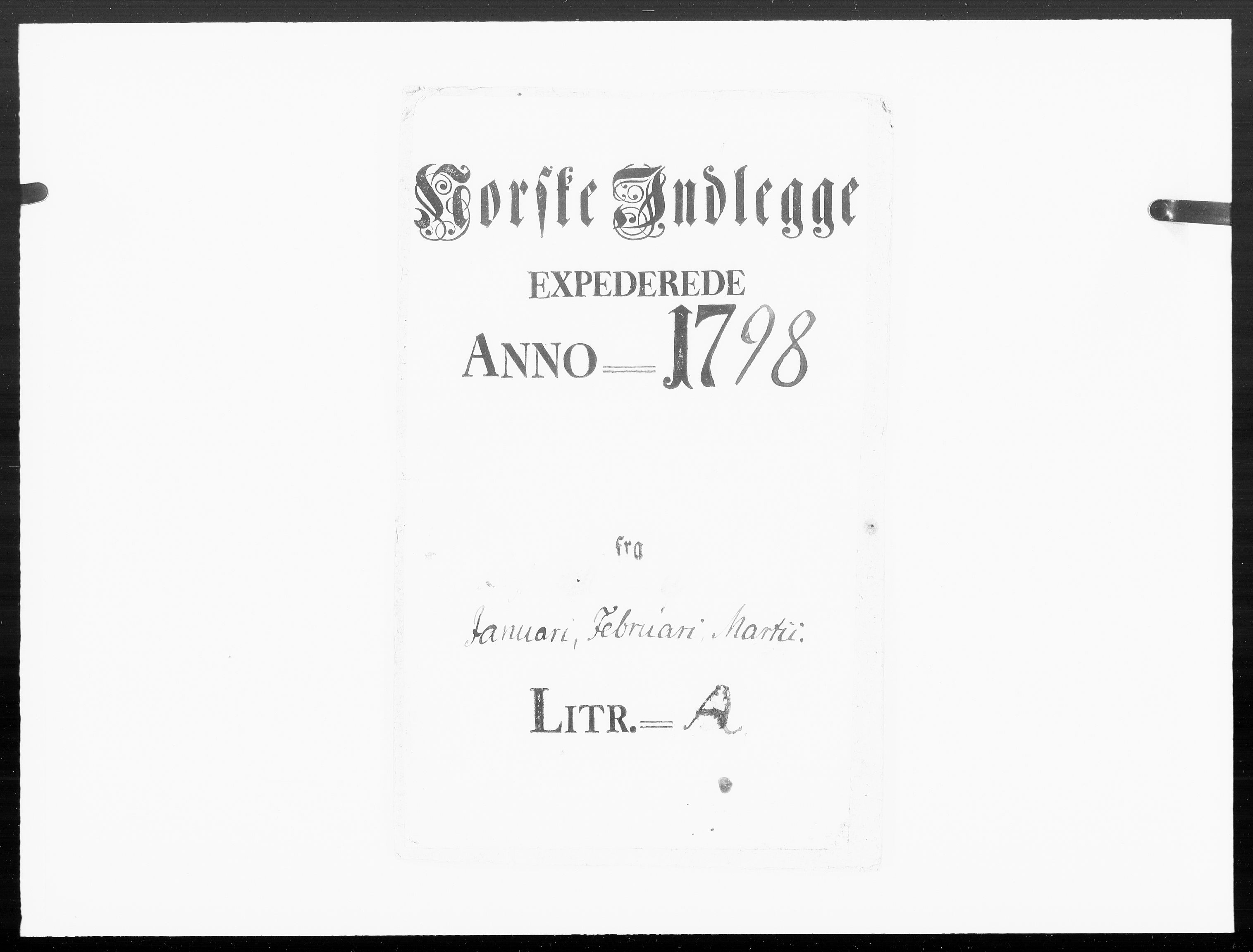 Danske Kanselli 1572-1799, AV/RA-EA-3023/F/Fc/Fcc/Fcca/L0312: Norske innlegg 1572-1799, 1798, s. 1