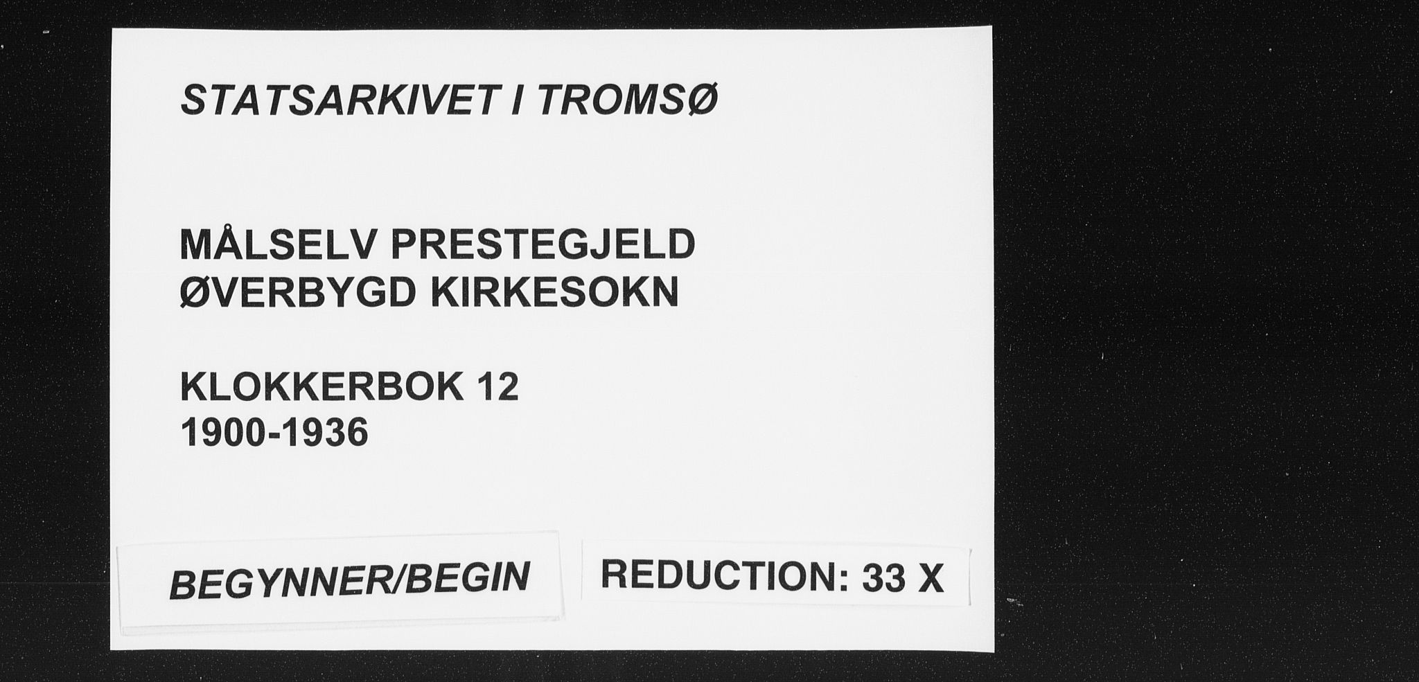 Målselv sokneprestembete, SATØ/S-1311/G/Ga/Gab/L0012klokker: Klokkerbok nr. 12, 1900-1936