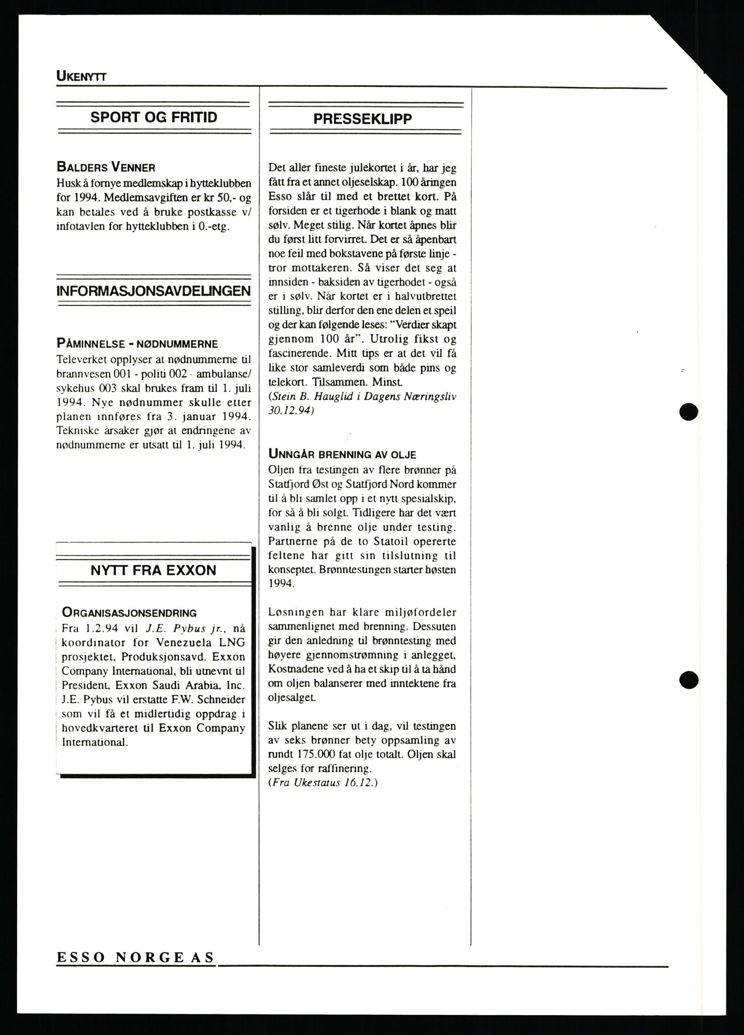 Pa 0982 - Esso Norge A/S, AV/SAST-A-100448/X/Xd/L0005: Ukenytt, 1994-2001