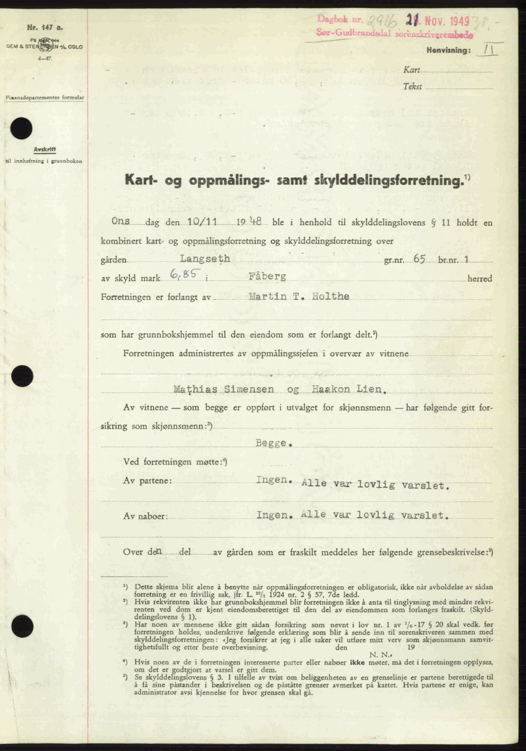 Sør-Gudbrandsdal tingrett, SAH/TING-004/H/Hb/Hbd/L0026: Pantebok nr. A26, 1949-1949, Dagboknr: 2916/1949
