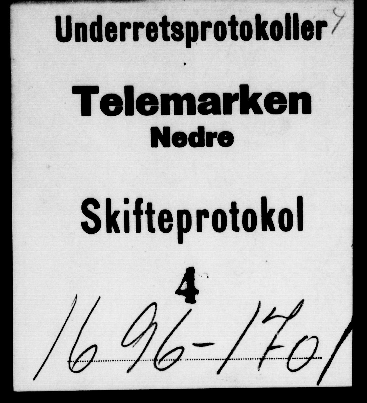 Nedre Telemark sorenskriveri, SAKO/A-135/H/Hb/Hba/L0004: Skifteprotokoll
, 1696-1701