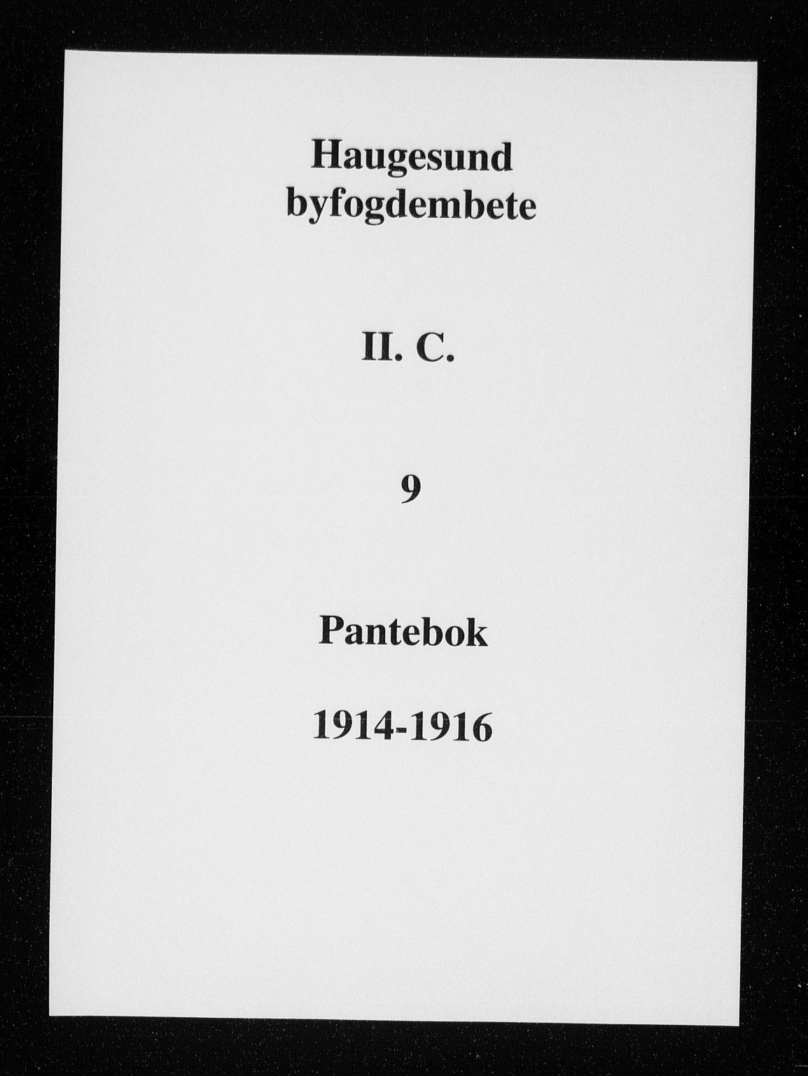Haugesund tingrett, SAST/A-101415/01/II/IIC/L0009: Pantebok nr. 9, 1914-1916
