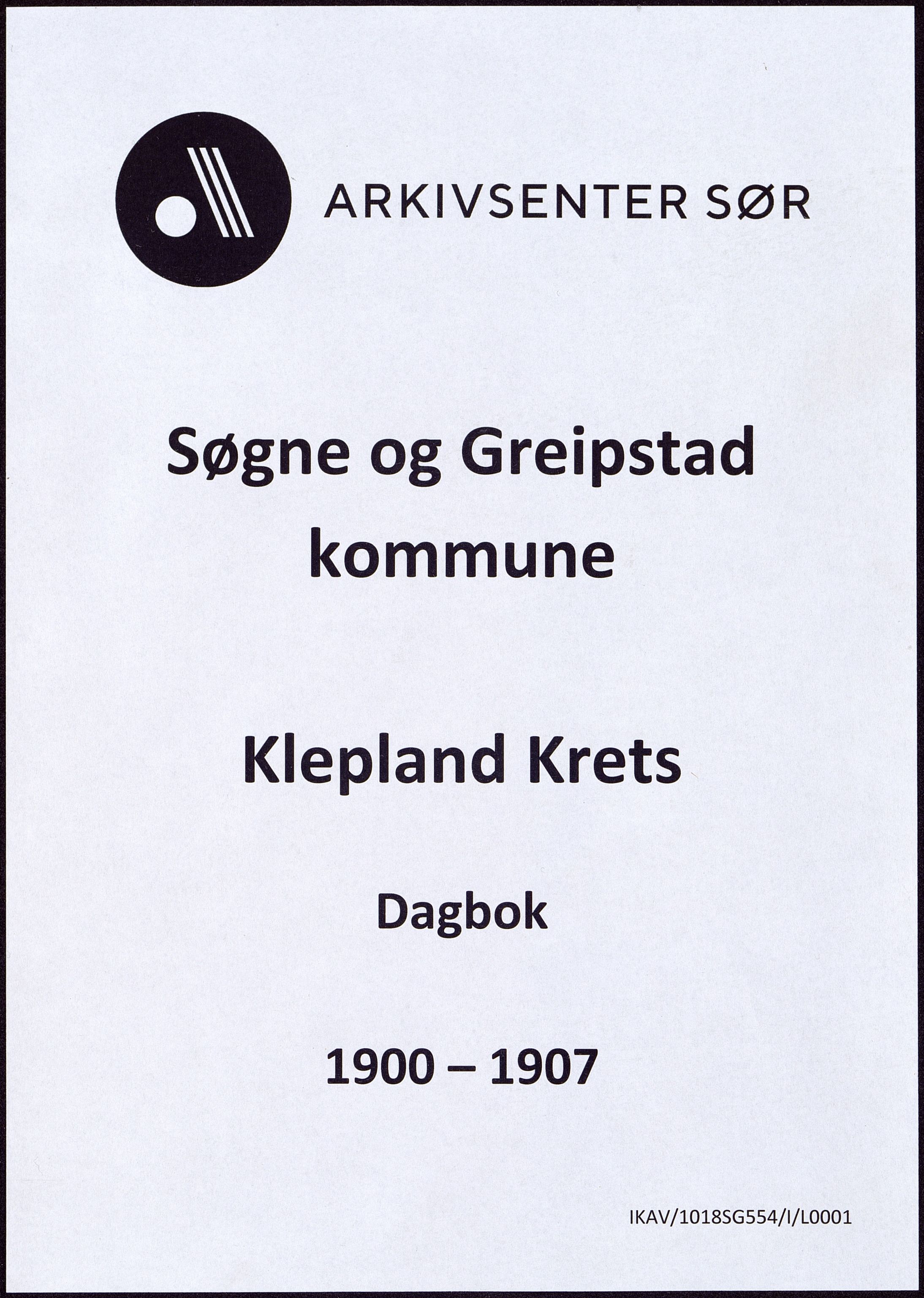 Søgne og Greipstad kommune - Klepland Krets, IKAV/1018SG554/I/L0001: Dagbok, 1900-1907