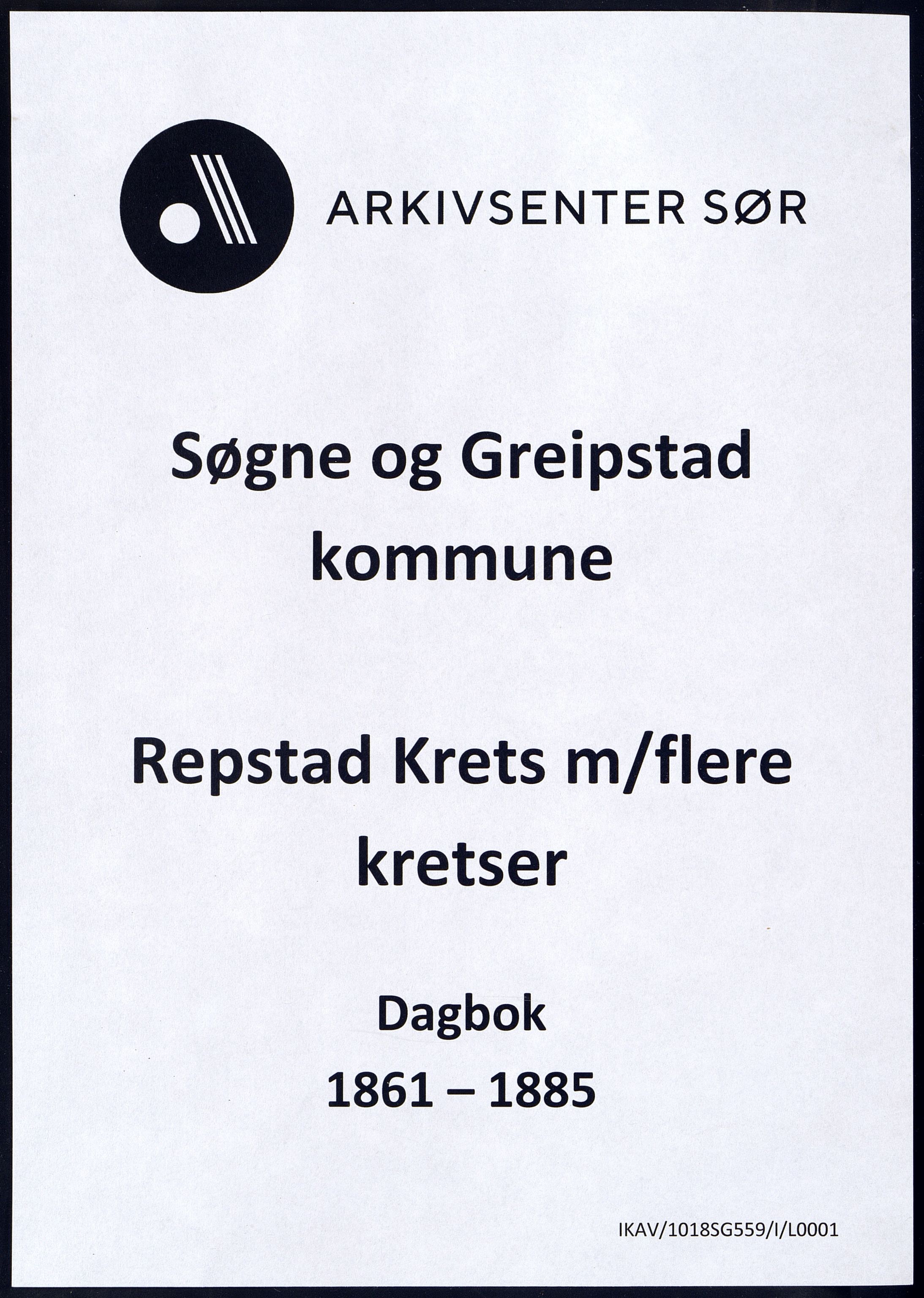 Søgne og Greipstad kommune - Repstad Krets, ARKSOR/1018SG559/I/L0001: Dagbok, 1861-1885