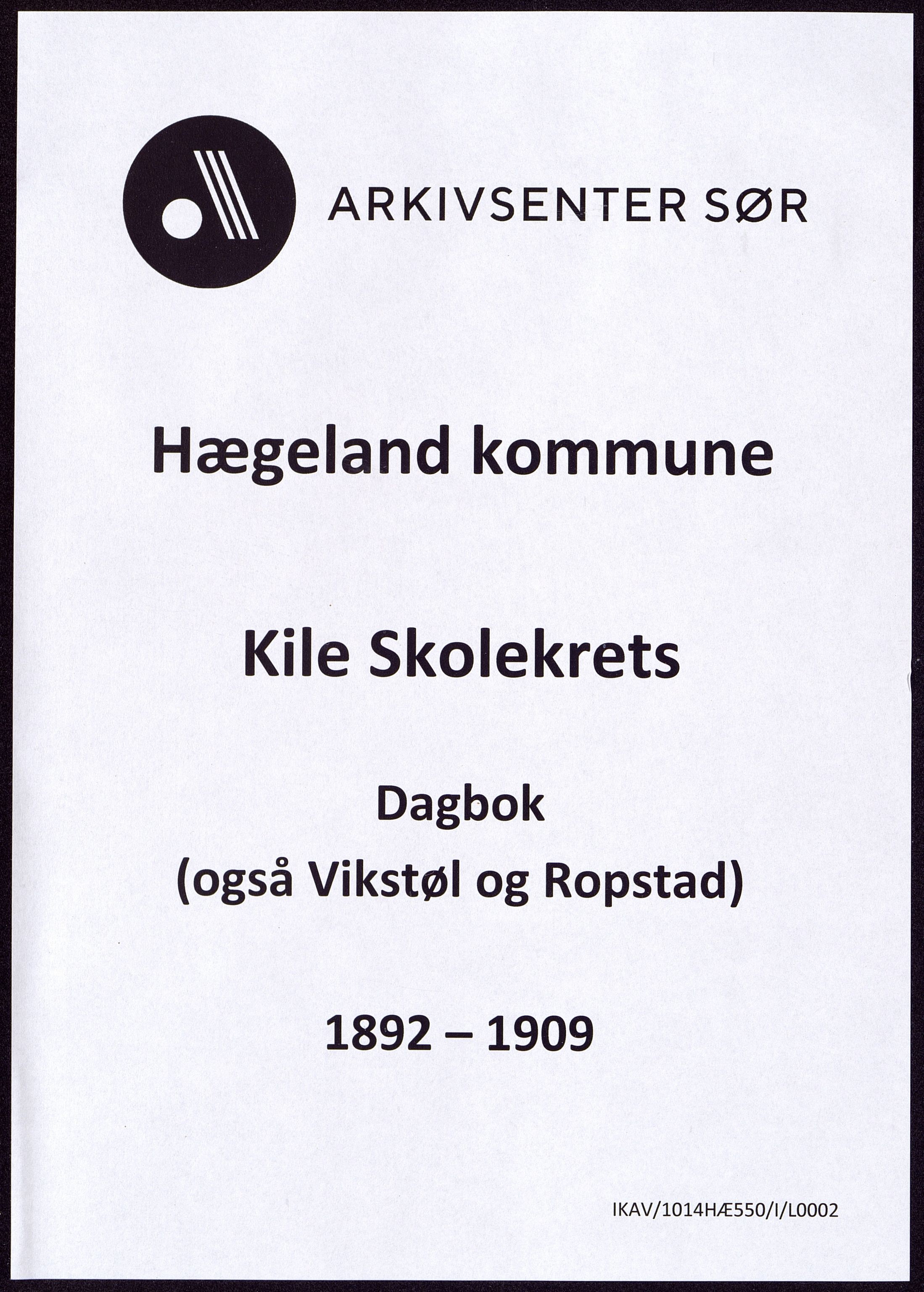 Hægeland kommune - Kile Skolekrets, IKAV/1014HÆ550/I/L0002: Dagbok, 1892-1909