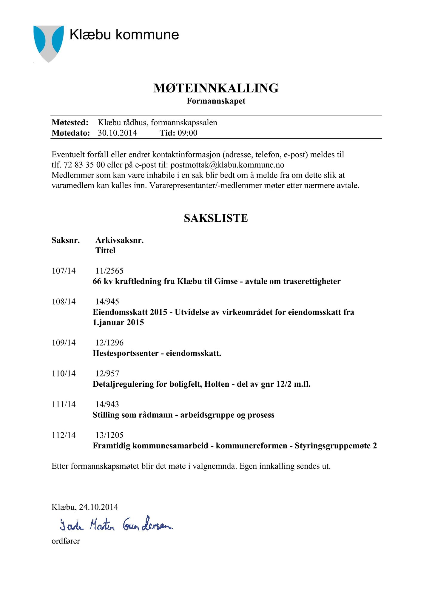 Klæbu Kommune, TRKO/KK/02-FS/L007: Formannsskapet - Møtedokumenter, 2014, s. 3526