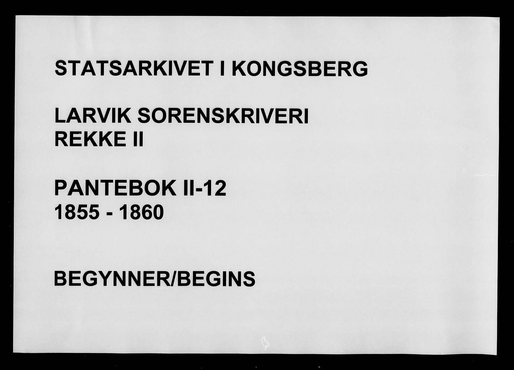 Larvik sorenskriveri, SAKO/A-83/G/Ga/Gab/L0012: Pantebok nr. II 12, 1855-1860