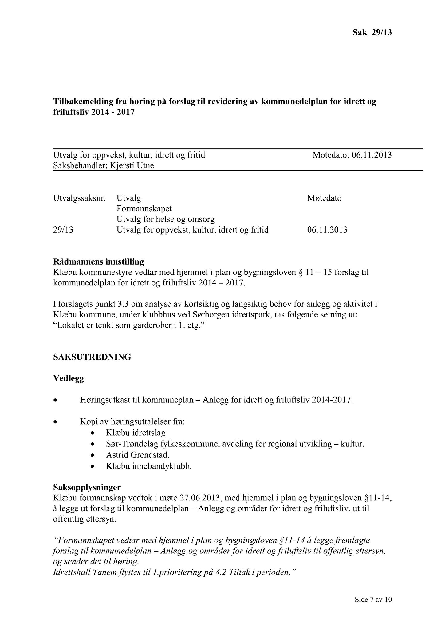 Klæbu Kommune, TRKO/KK/04-UO/L004: Utvalg for oppvekst - Møtedokumenter, 2013, s. 266