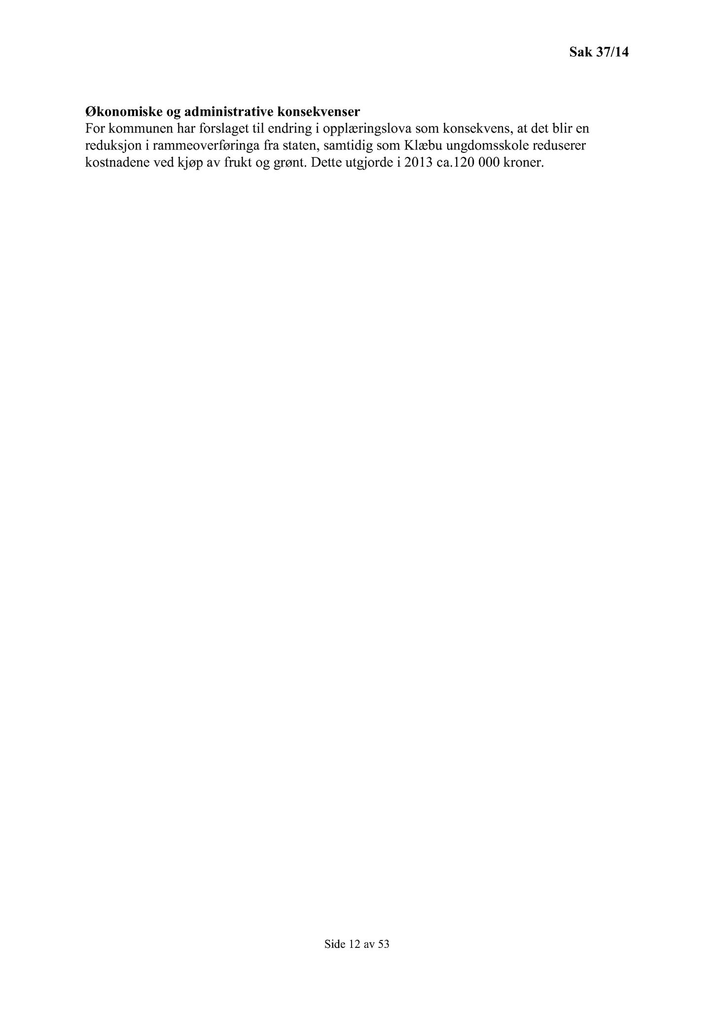 Klæbu Kommune, TRKO/KK/01-KS/L007: Kommunestyret - Møtedokumenter, 2014, s. 1100