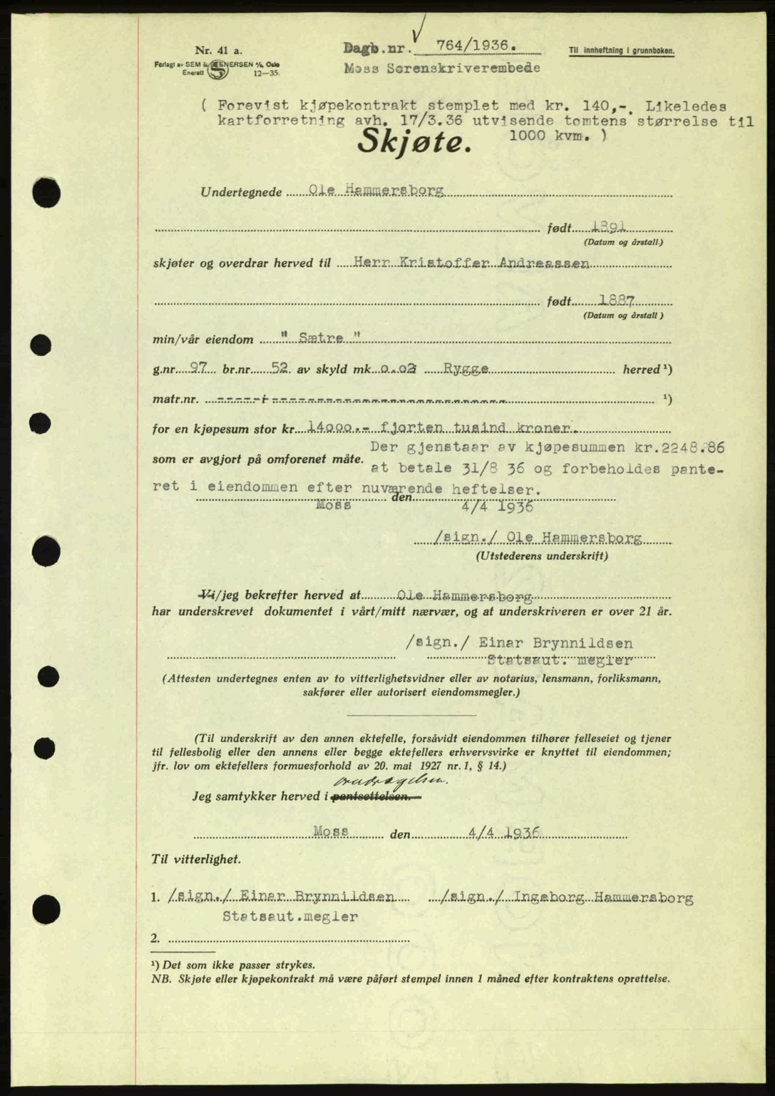 Moss sorenskriveri, SAO/A-10168: Pantebok nr. A1, 1936-1936, Dagboknr: 764/1936