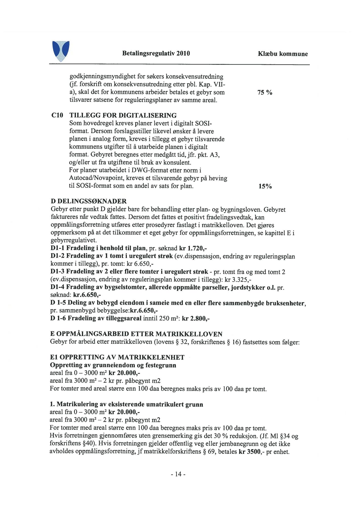 Klæbu Kommune, TRKO/KK/02-FS/L004: Formannsskapet - Møtedokumenter, 2011, s. 146