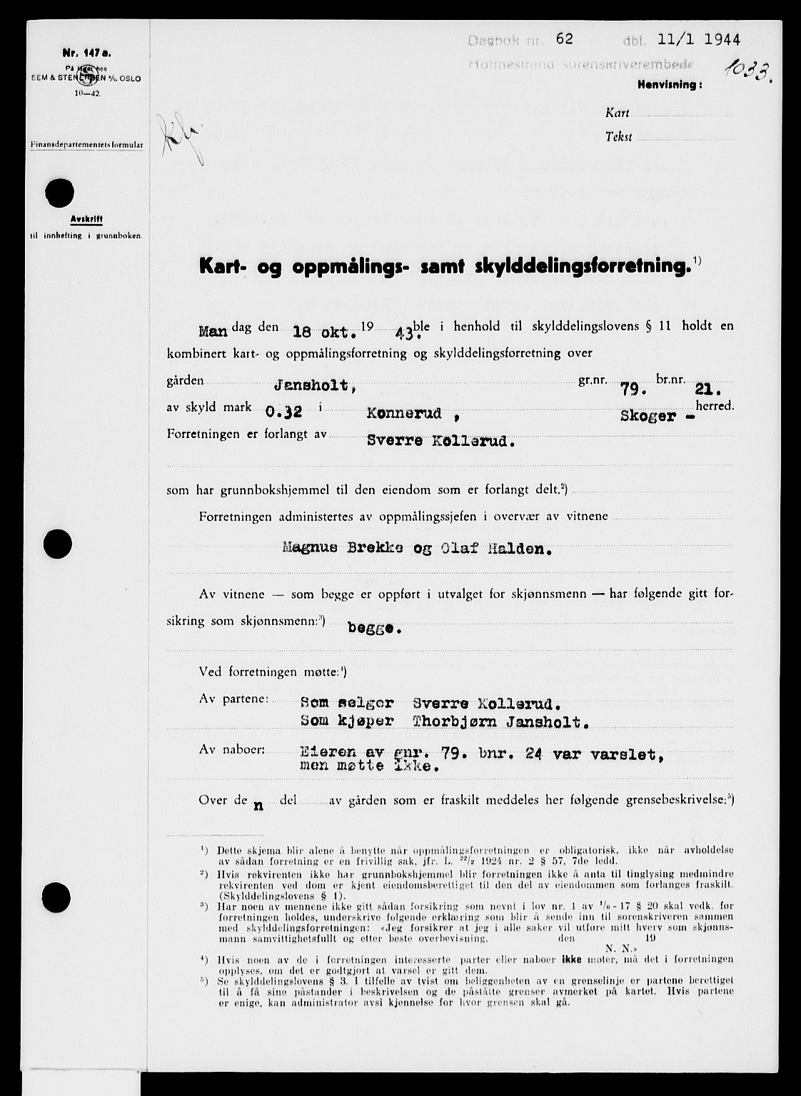Holmestrand sorenskriveri, AV/SAKO-A-67/G/Ga/Gaa/L0057: Pantebok nr. A-57, 1943-1944, Dagboknr: 62/1944