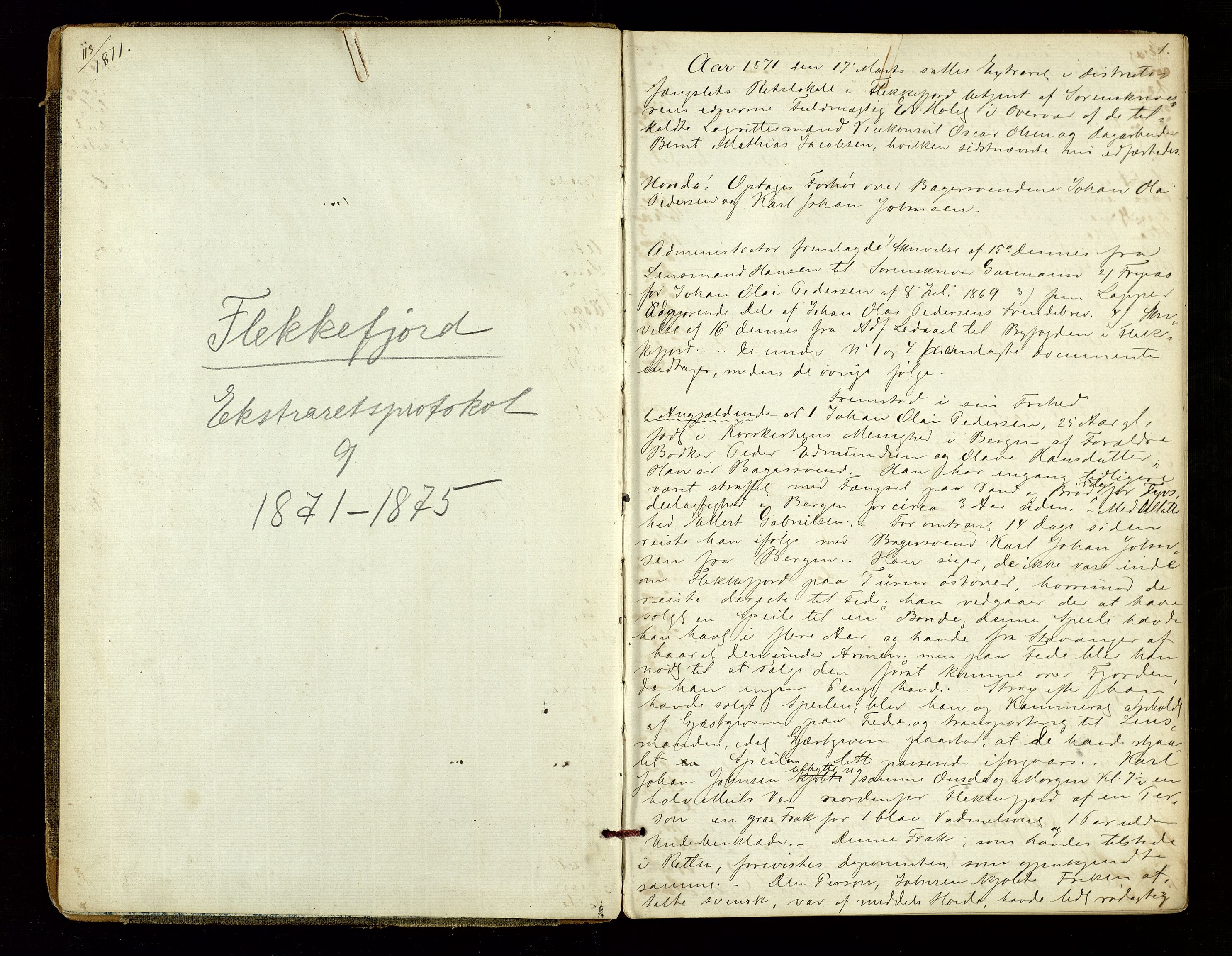 Flekkefjord sorenskriveri, AV/SAK-1221-0001/F/Fb/L0008: Ekstrarettsprotokoll nr. 9, 1871-1875, s. 1