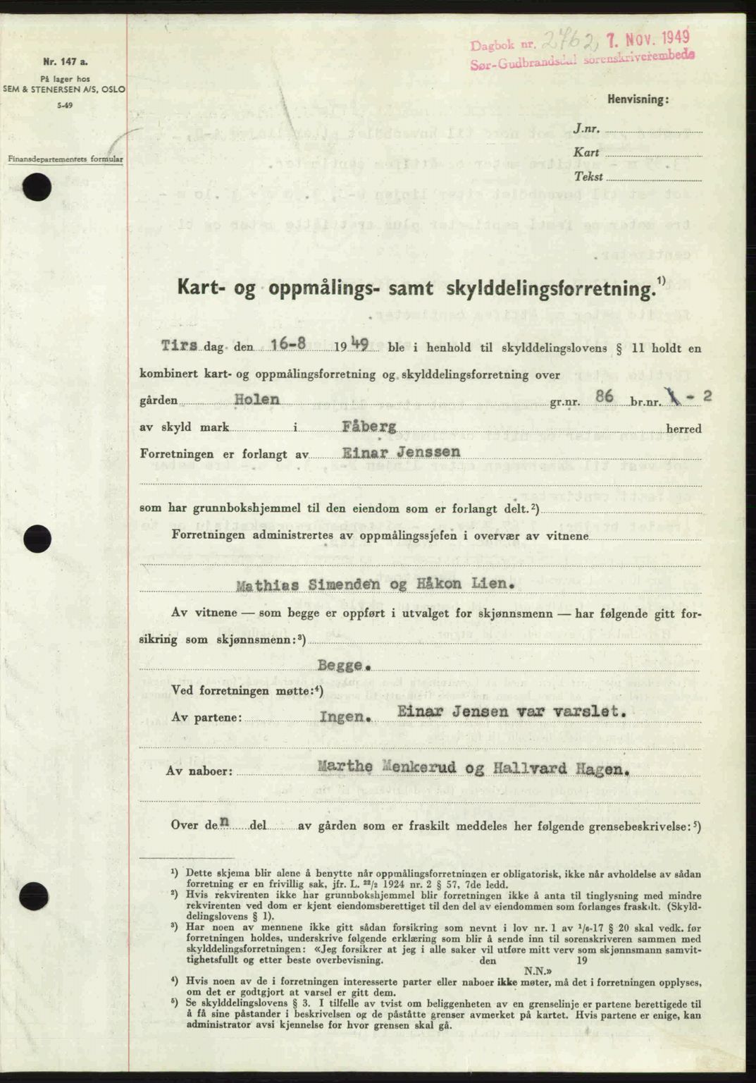 Sør-Gudbrandsdal tingrett, SAH/TING-004/H/Hb/Hbd/L0026: Pantebok nr. A26, 1949-1949, Dagboknr: 2762/1949