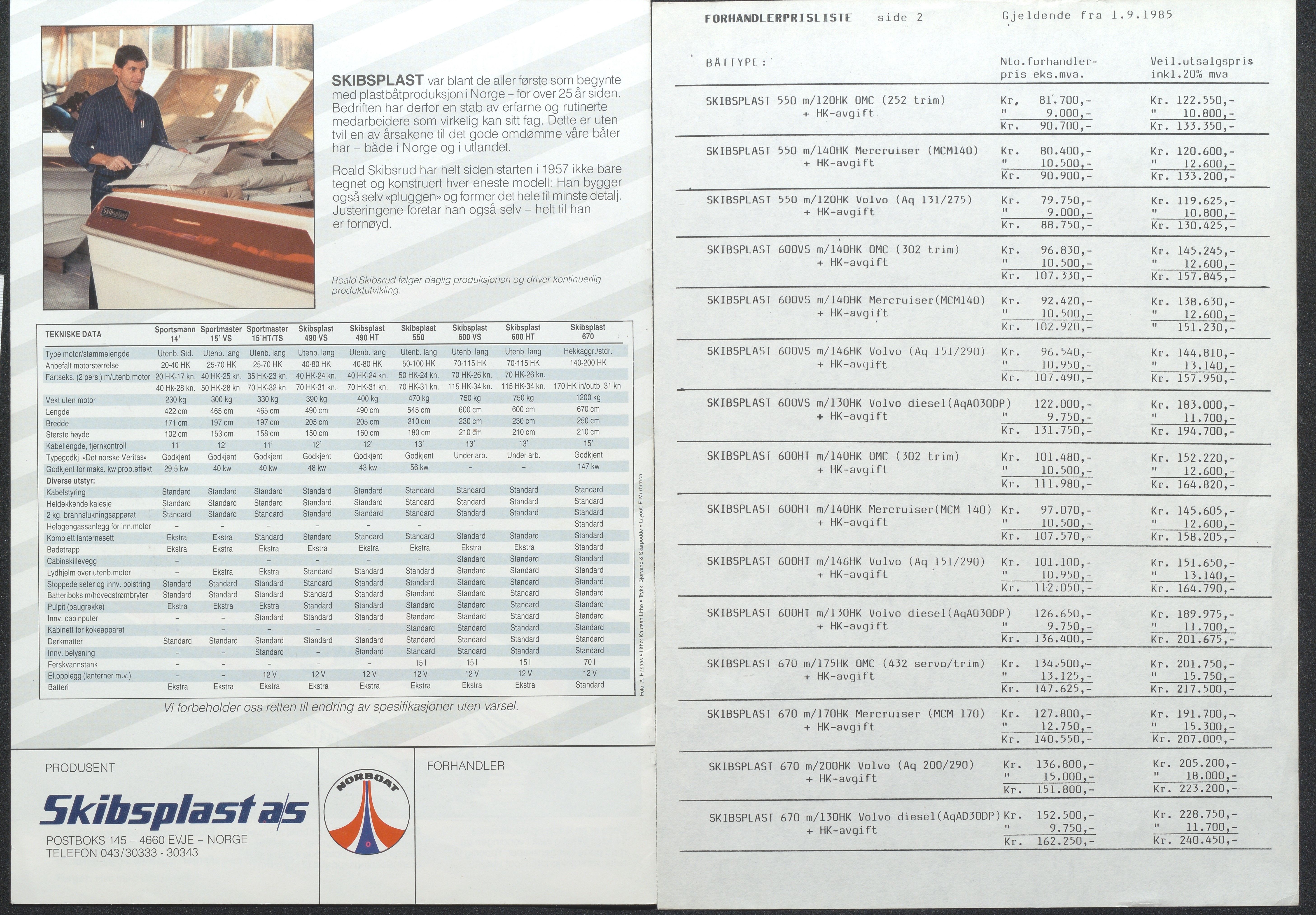 Skibsplast, AAKS/PA-2968/01/X/X01/L0001/0018: Brosjyrer / Skibsplast 670 (1981-1986). Skibsplast 600 (1984-1992). Skibsplast 550 (1984-1991). Skibsplast 490 HT/VS (HT:1982-2000, VS:1983-1995). Sportmaster 15' HT/TS (HT:1970-1986, TS:1979/80-1986). Sportmaster 15' VS (1971-1987). Sportsmann 14' (1971-1989)., 1971-2000