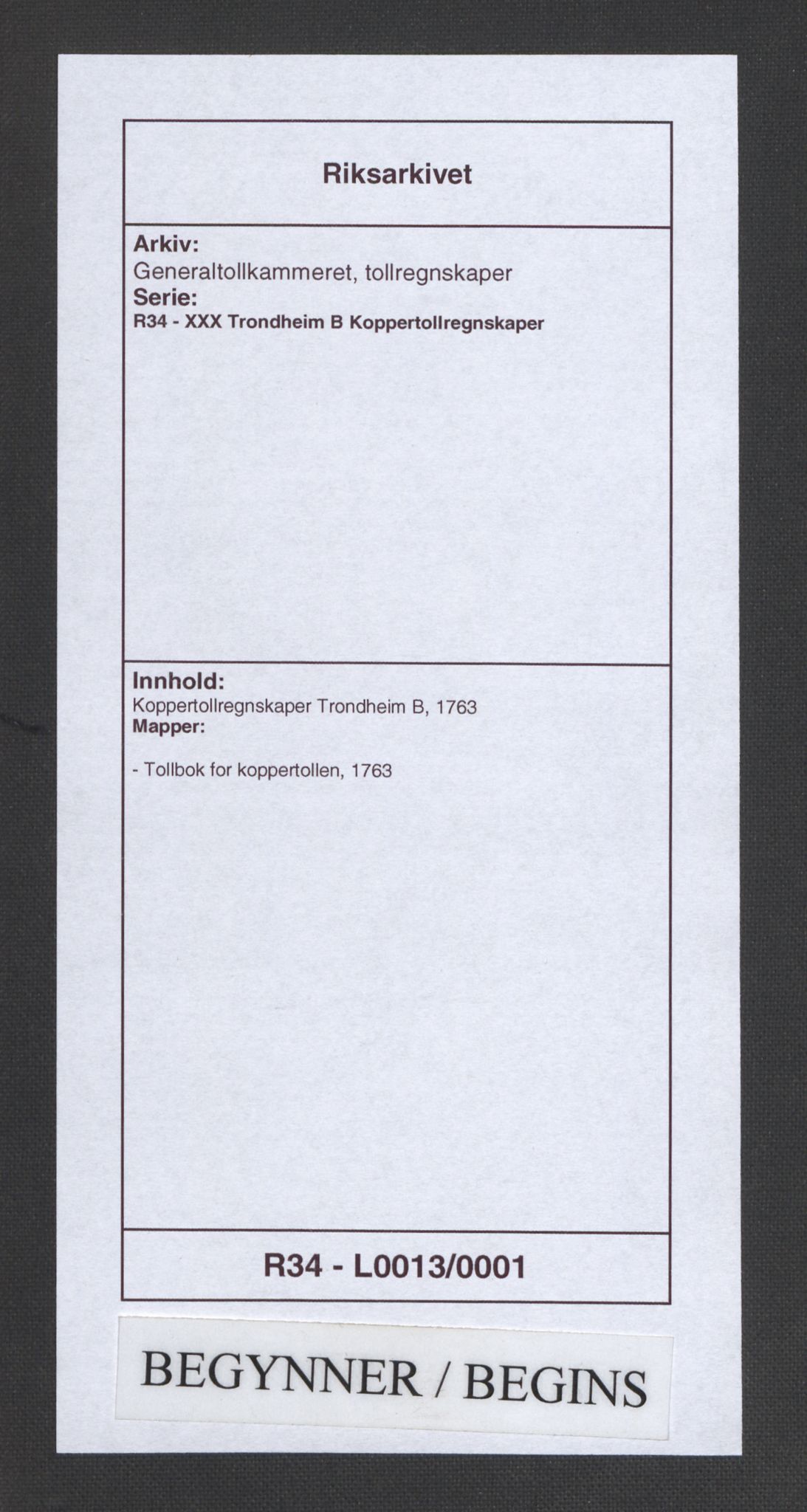 Generaltollkammeret, tollregnskaper, AV/RA-EA-5490/R34/L0013/0001: Koppertollregnskaper Trondheim B / Tollbok for koppertollen, 1763