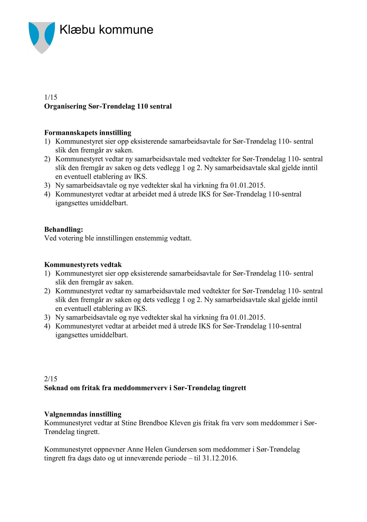 Klæbu Kommune, TRKO/KK/01-KS/L008: Kommunestyret - Møtedokumenter, 2015, s. 153