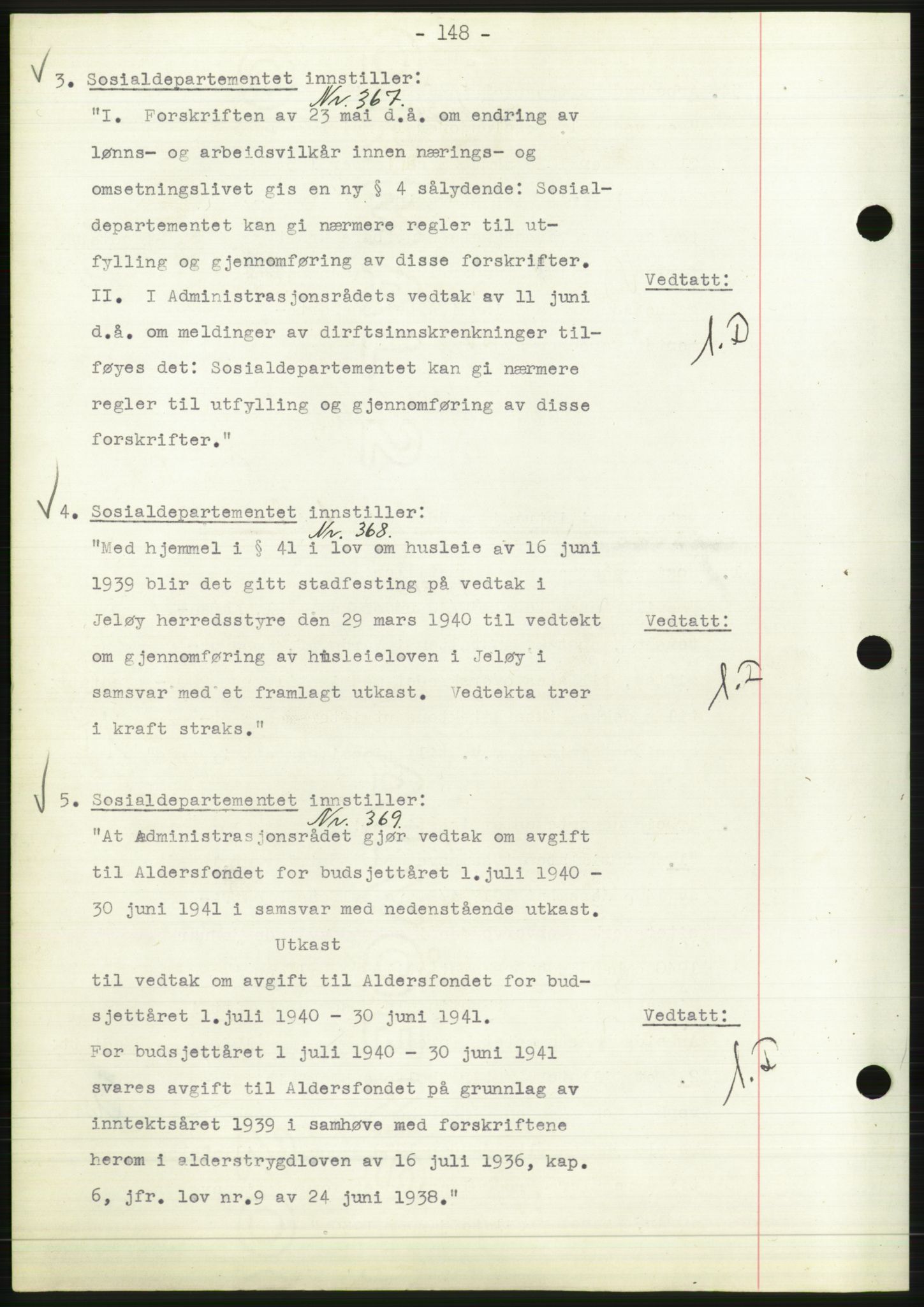 Administrasjonsrådet, RA/S-1004/A/L0002: Vedtaksprotokoll 16/4-25/9, 1940, s. 152