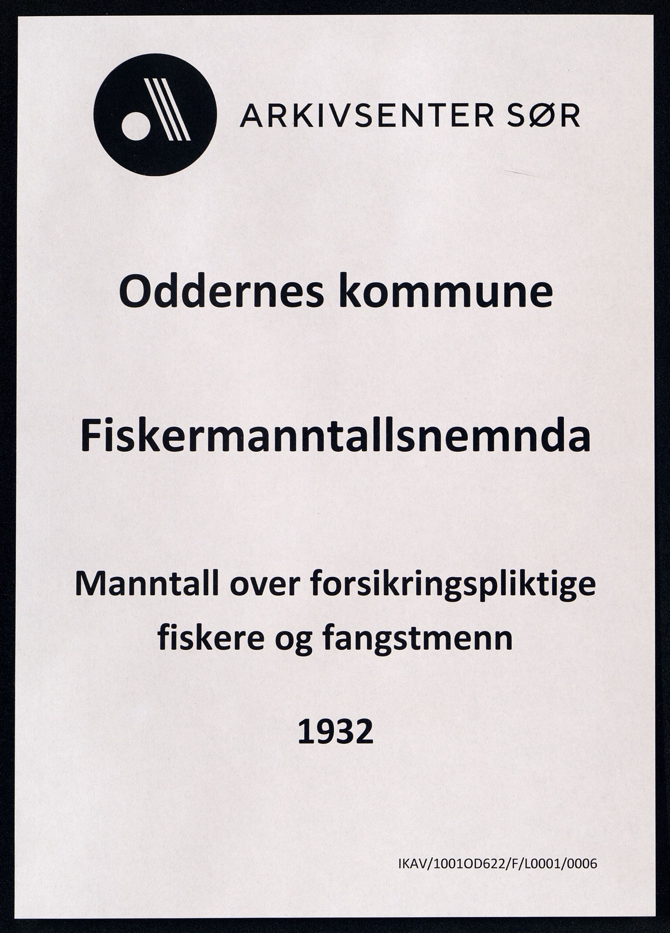 Oddernes kommune - Fiskermanntallnemnda, ARKSOR/1001OD622/F/L0001/0006: Manntall over forsikringspliktige fiskere og fangstmenn / Manntall over forsikringspliktige fiskere og fangstmenn, 1932