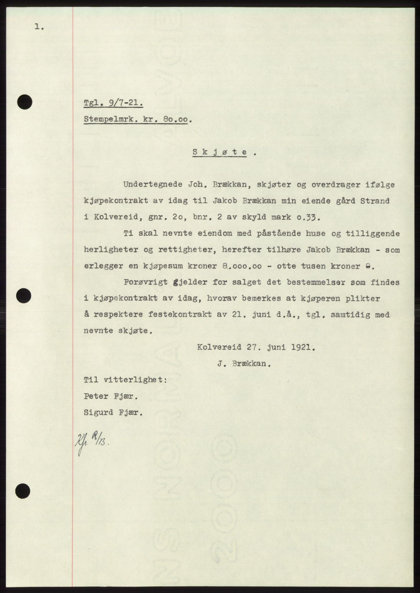 Namdal sorenskriveri, SAT/A-4133/1/2/2C: Pantebok nr. -, 1916-1921, Tingl.dato: 09.07.1921