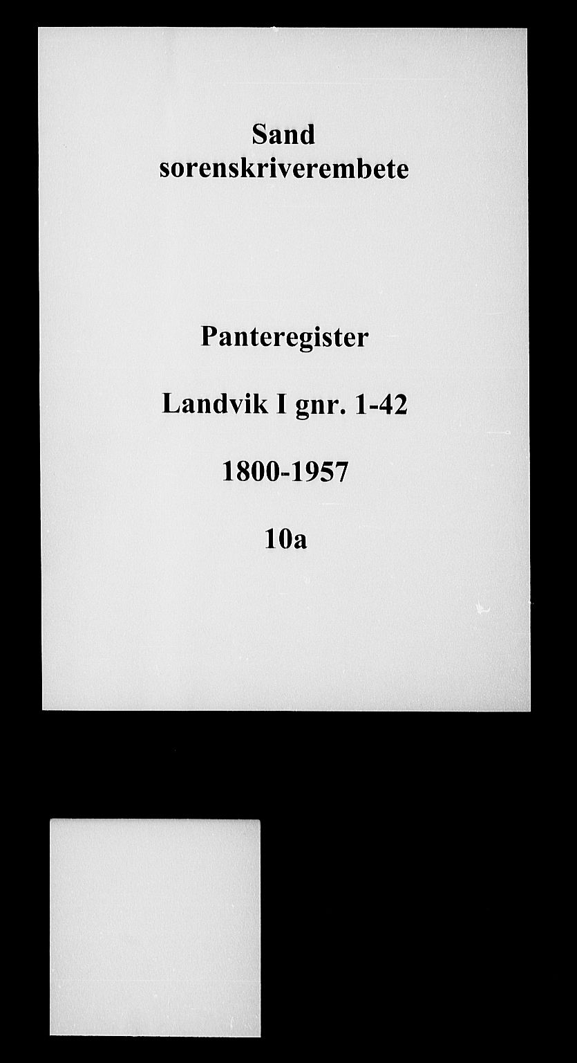 Vestre Nedenes/Sand sorenskriveri, SAK/1221-0010/G/Ga/L0011: Panteregister nr. 10a, 1800-1957