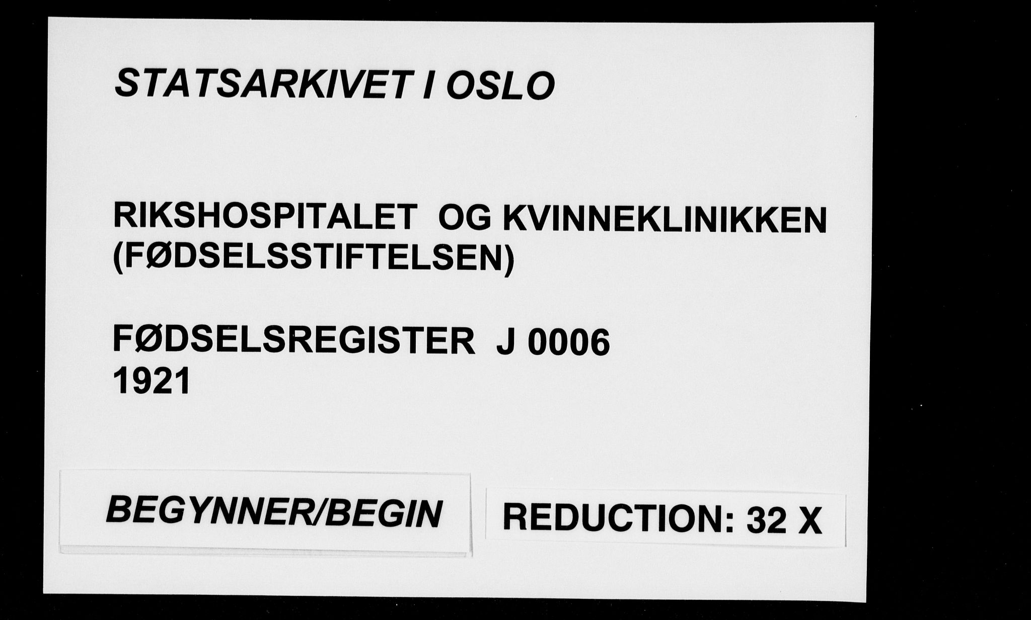 Rikshospitalet prestekontor Kirkebøker, SAO/A-10309b/J/L0006: Fødselsregister nr. 6, 1921-1921