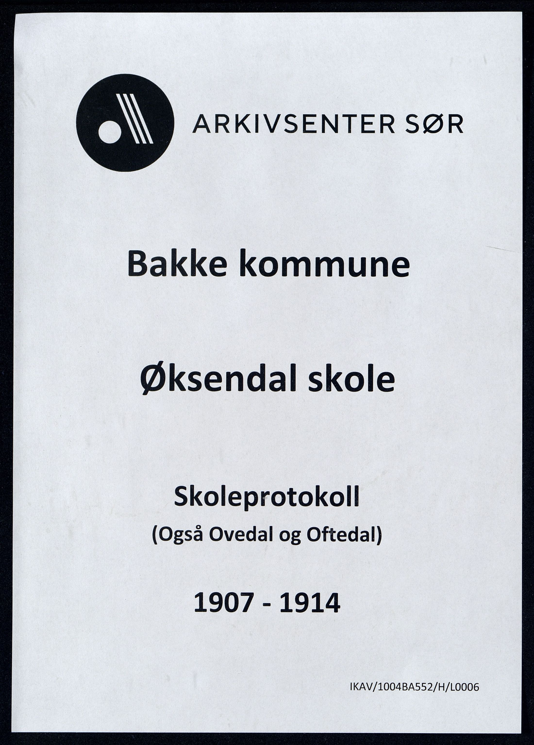 Bakke kommune - Øksendal Skole, IKAV/1004BA552/H/L0006: Skoleprotokoll, 1907-1914