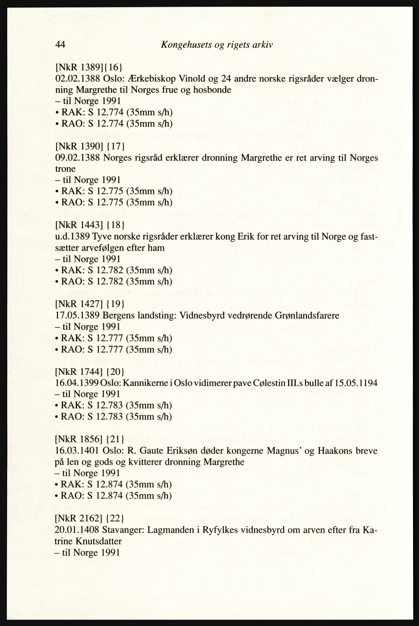 Publikasjoner utgitt av Arkivverket, PUBL/PUBL-001/A/0002: Erik Gøbel: NOREG, Tværregistratur over norgesrelevant materiale i Rigsarkivet i København (2000), 2000, s. 46