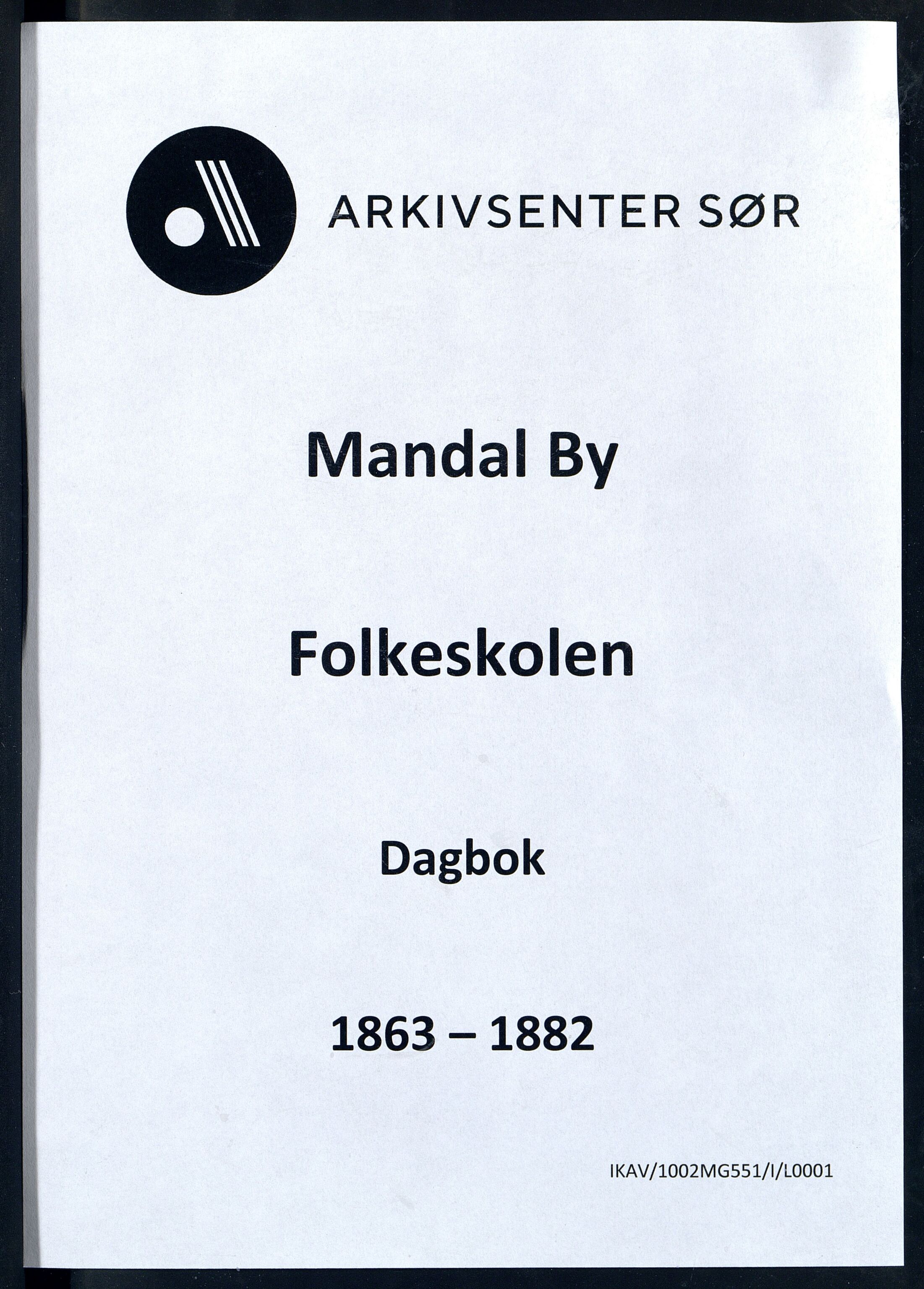 Mandal By - Mandal Allmueskole/Folkeskole/Skole, IKAV/1002MG551/I/L0001: Dagbok, 1863-1882