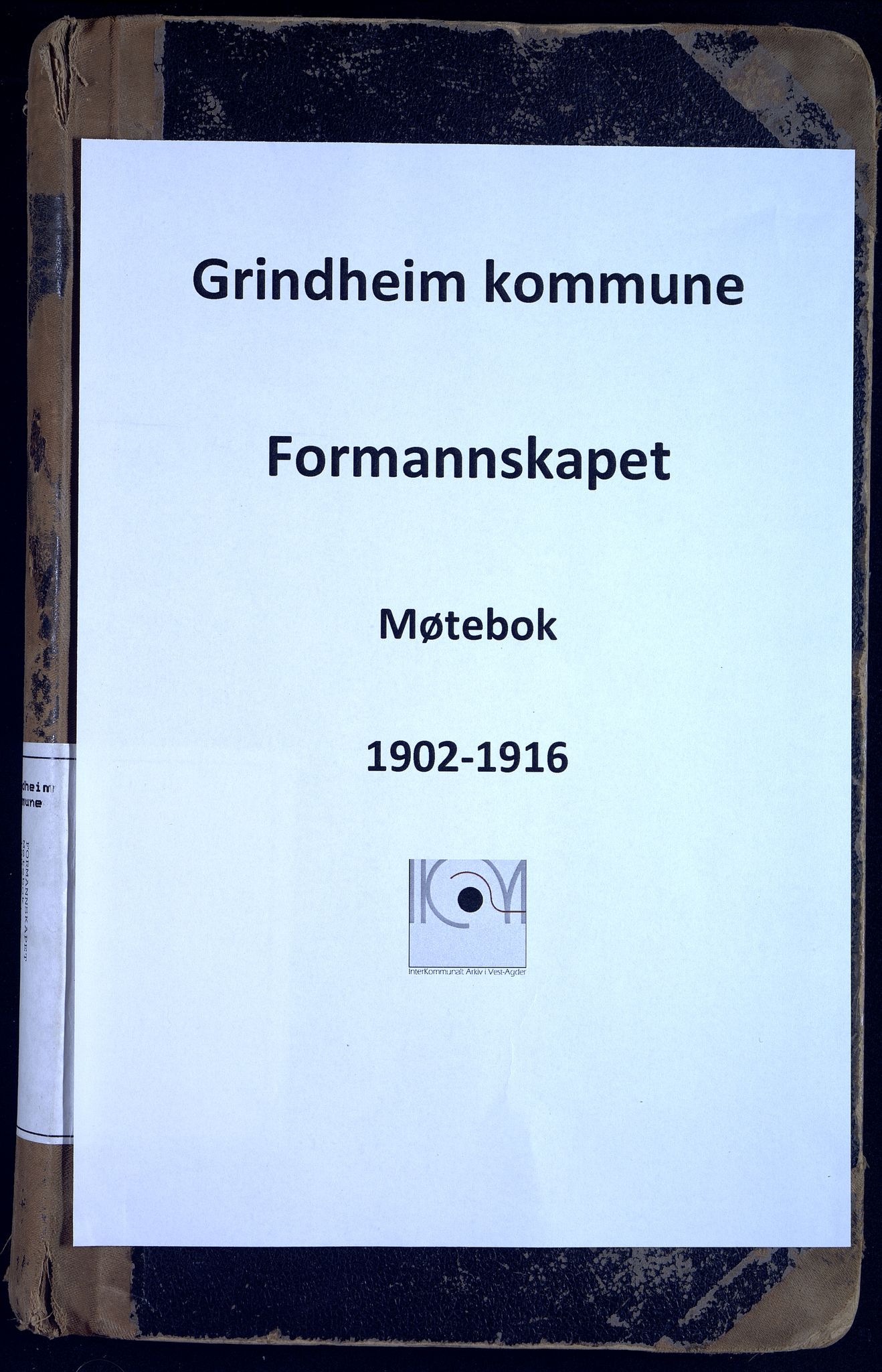 Grindheim kommune - Formannskapet/Kommunestyret, IKAV/1027GR120/A/L0001: Møtebok (d), 1902-1916