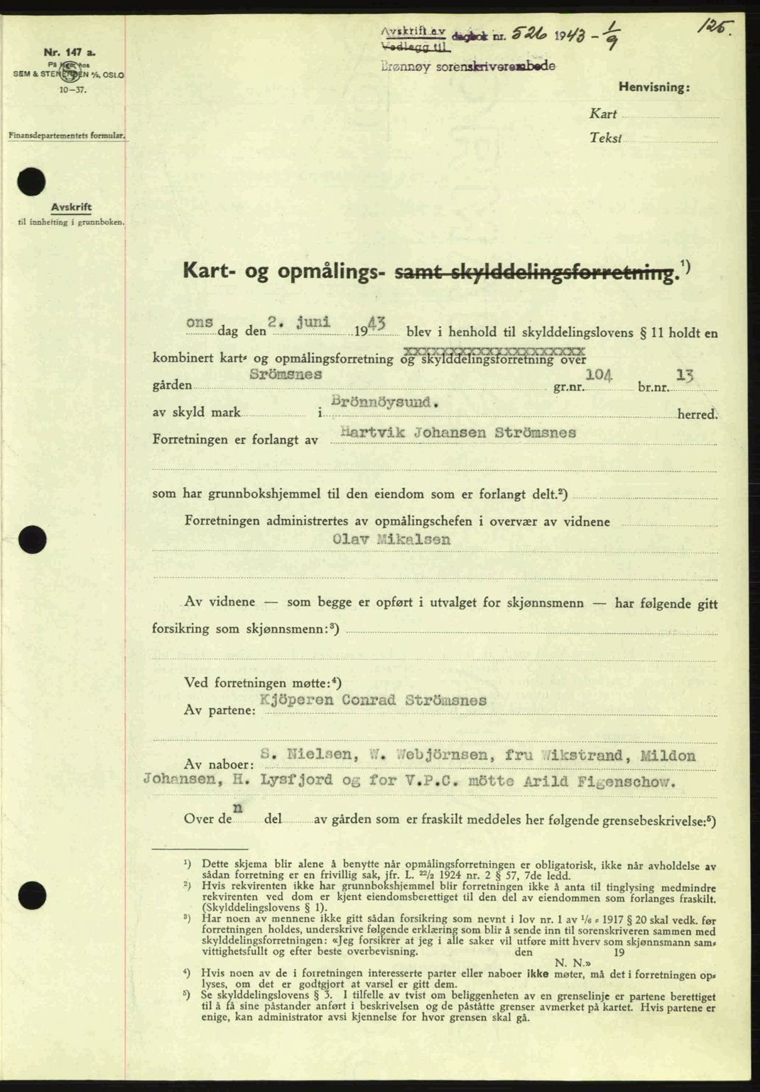Brønnøy sorenskriveri, SAT/A-4170/1/2/2C: Pantebok nr. 23, 1943-1944, Dagboknr: 526/1943