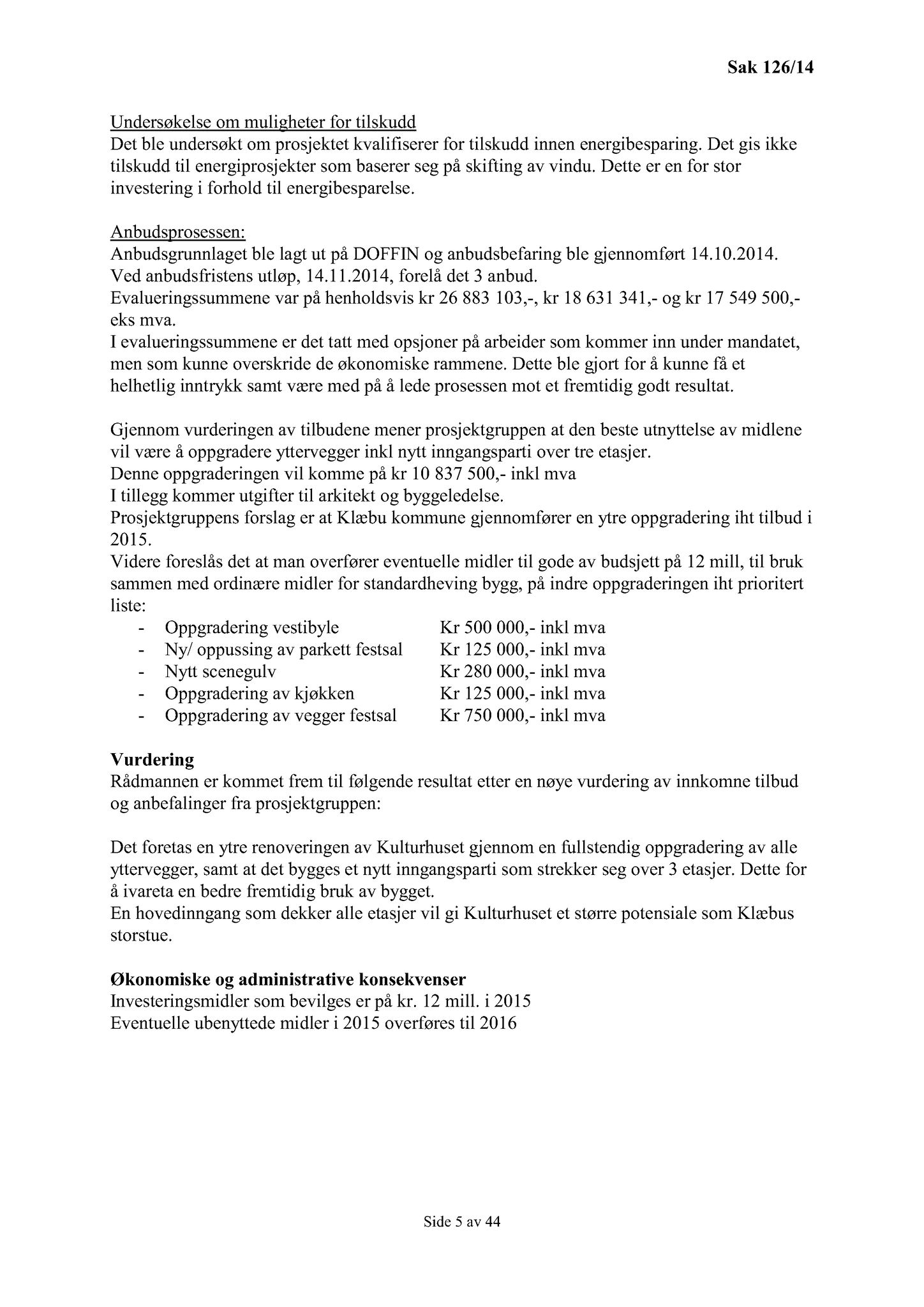 Klæbu Kommune, TRKO/KK/02-FS/L007: Formannsskapet - Møtedokumenter, 2014, s. 4002