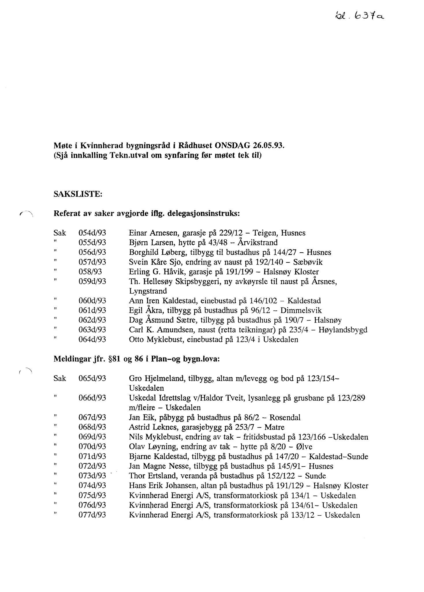 Kvinnherad kommune. Bygningsrådet , IKAH/1224-511/A/Aa/L0085: Møtebok for Kvinnherad bygningsråd, 1993