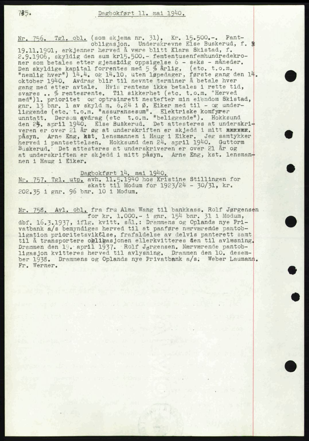 Eiker, Modum og Sigdal sorenskriveri, SAKO/A-123/G/Ga/Gab/L0041: Pantebok nr. A11, 1939-1940, Dagboknr: 756/1940