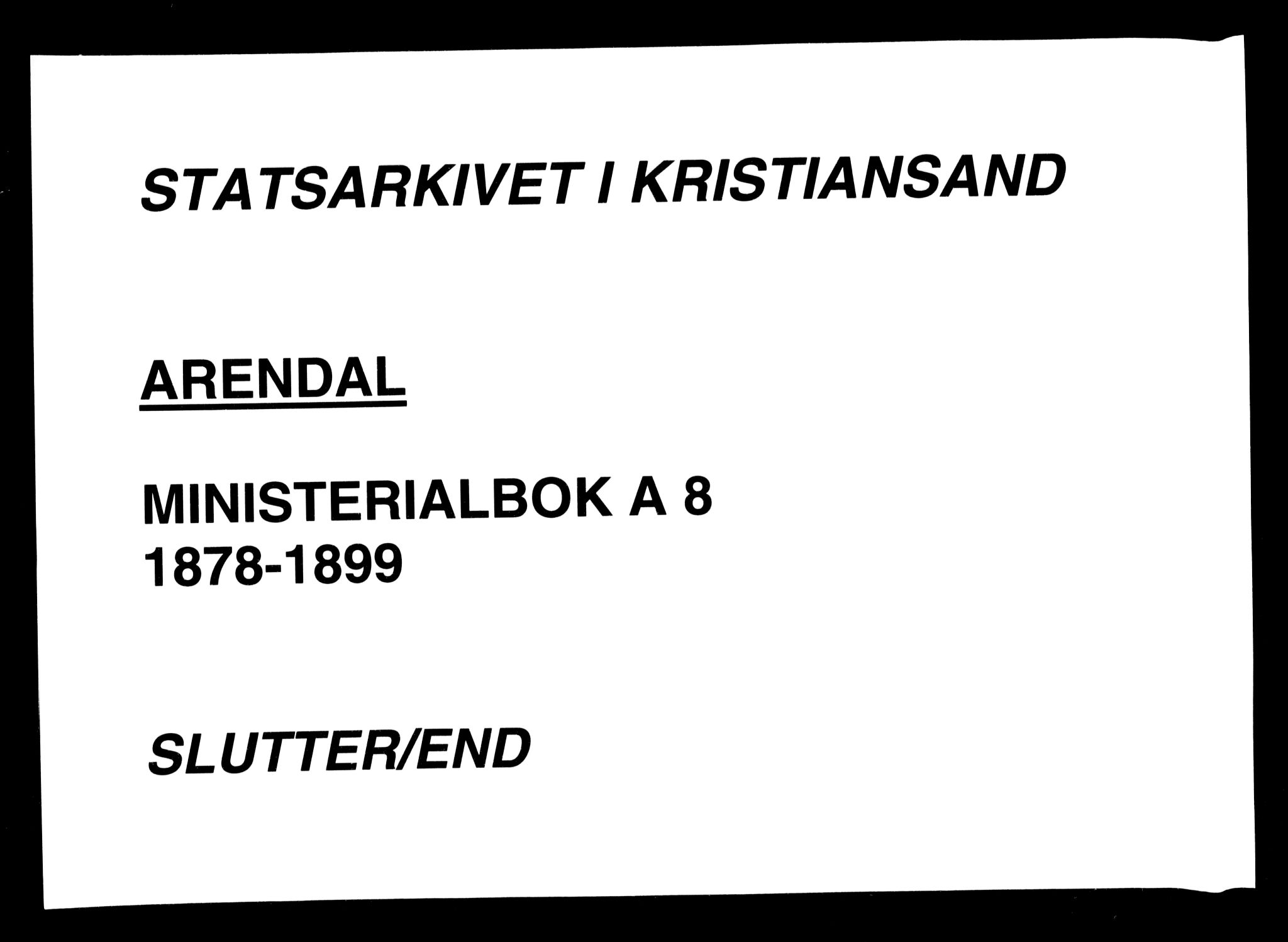 Arendal sokneprestkontor, Trefoldighet, AV/SAK-1111-0040/F/Fa/L0008: Ministerialbok nr. A 8, 1878-1899