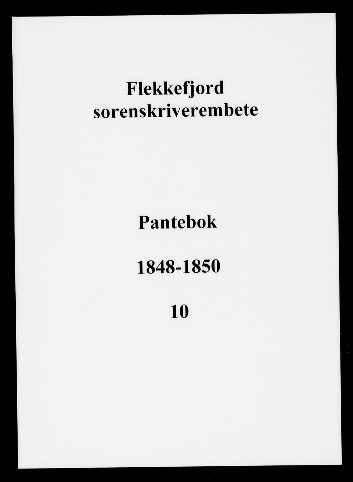 Flekkefjord sorenskriveri, SAK/1221-0001/G/Gb/Gba/L0010: Pantebok nr. 10, 1848-1850