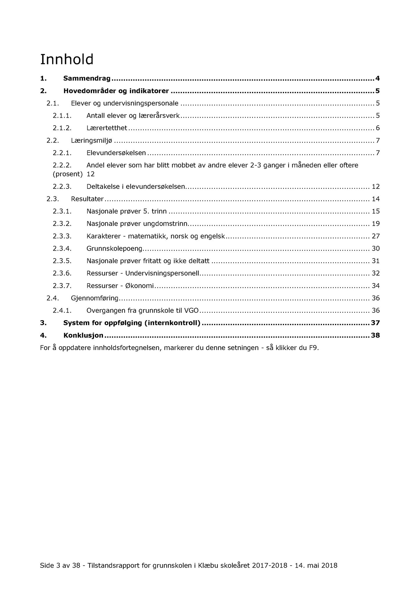 Klæbu Kommune, TRKO/KK/04-UO/L009: Utvalg for oppvekst - Møtedokumenter, 2018