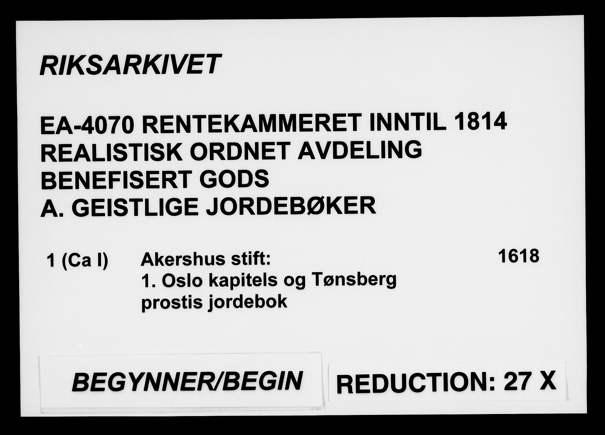 Rentekammeret inntil 1814, Realistisk ordnet avdeling, AV/RA-EA-4070/Fc/Fca/L0001/0001: [Ca I]  Akershus stift / Oslo kapitels og Tønsberg prostis jordebok, 1618