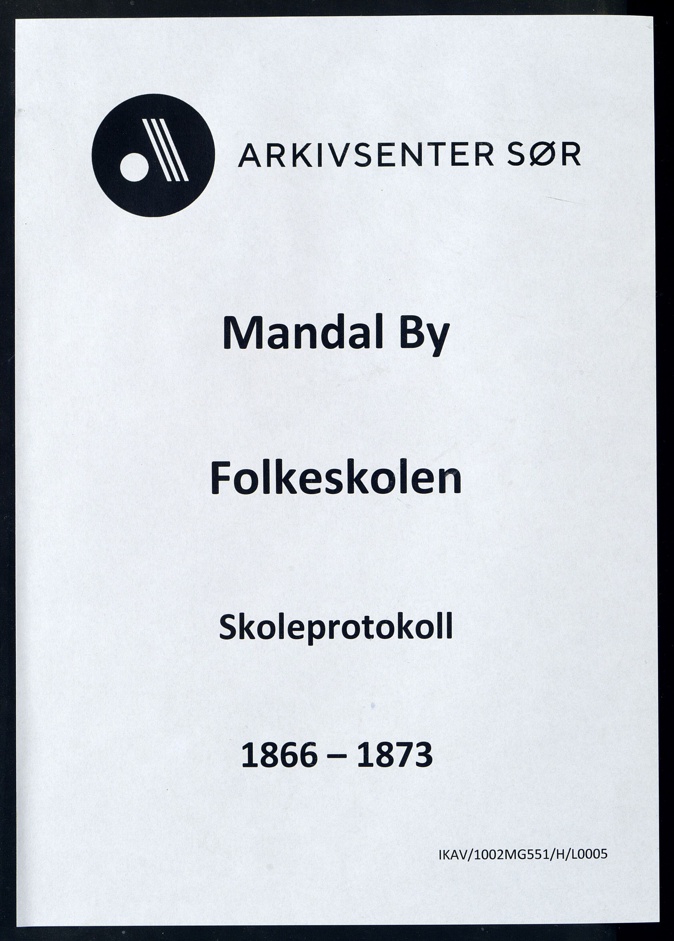 Mandal By - Mandal Allmueskole/Folkeskole/Skole, IKAV/1002MG551/H/L0005: Skoleprotokoll, 1866-1873