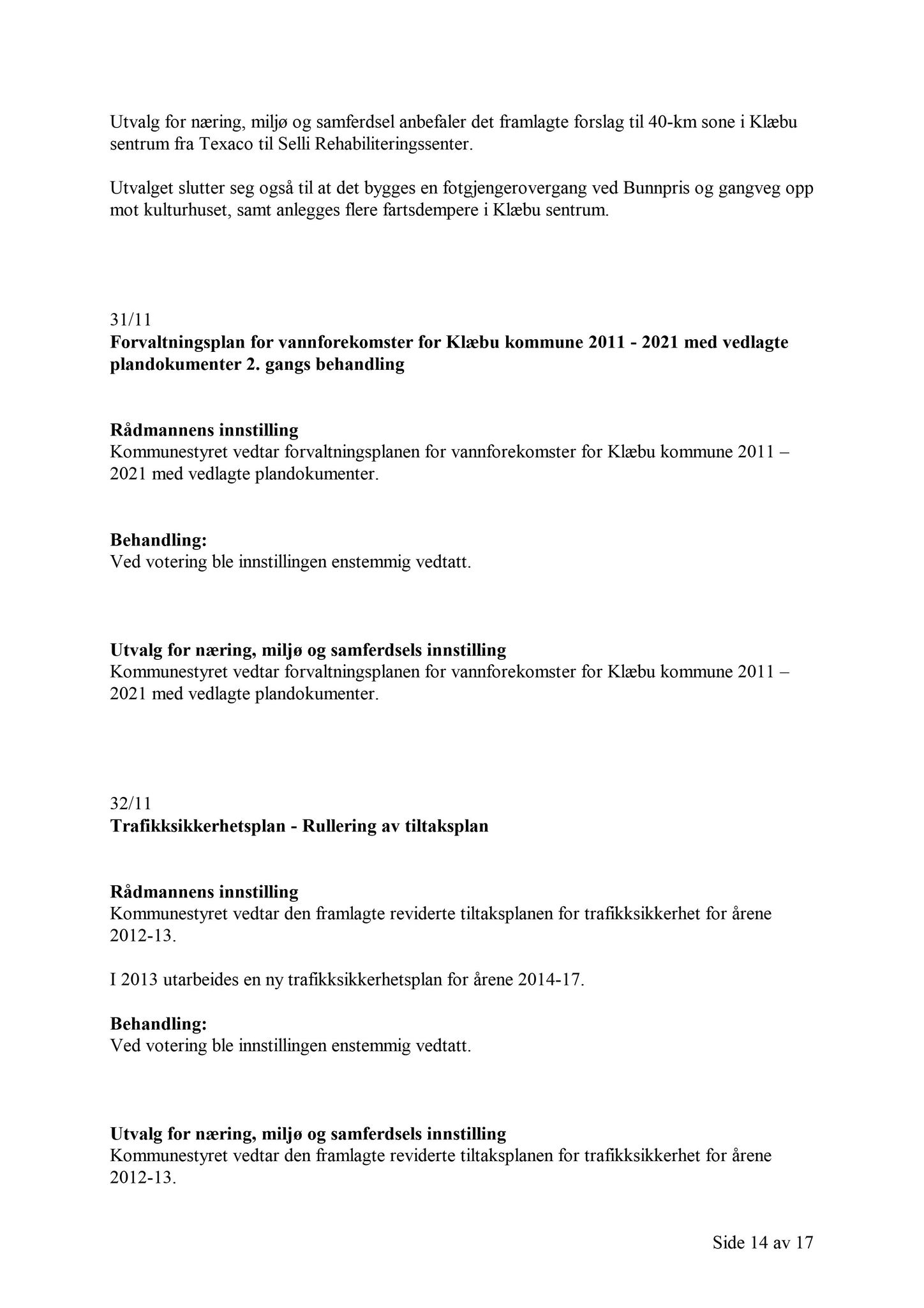 Klæbu Kommune, TRKO/KK/13-NMS/L004: Utvalg for næring, miljø og samferdsel, 2011, s. 550