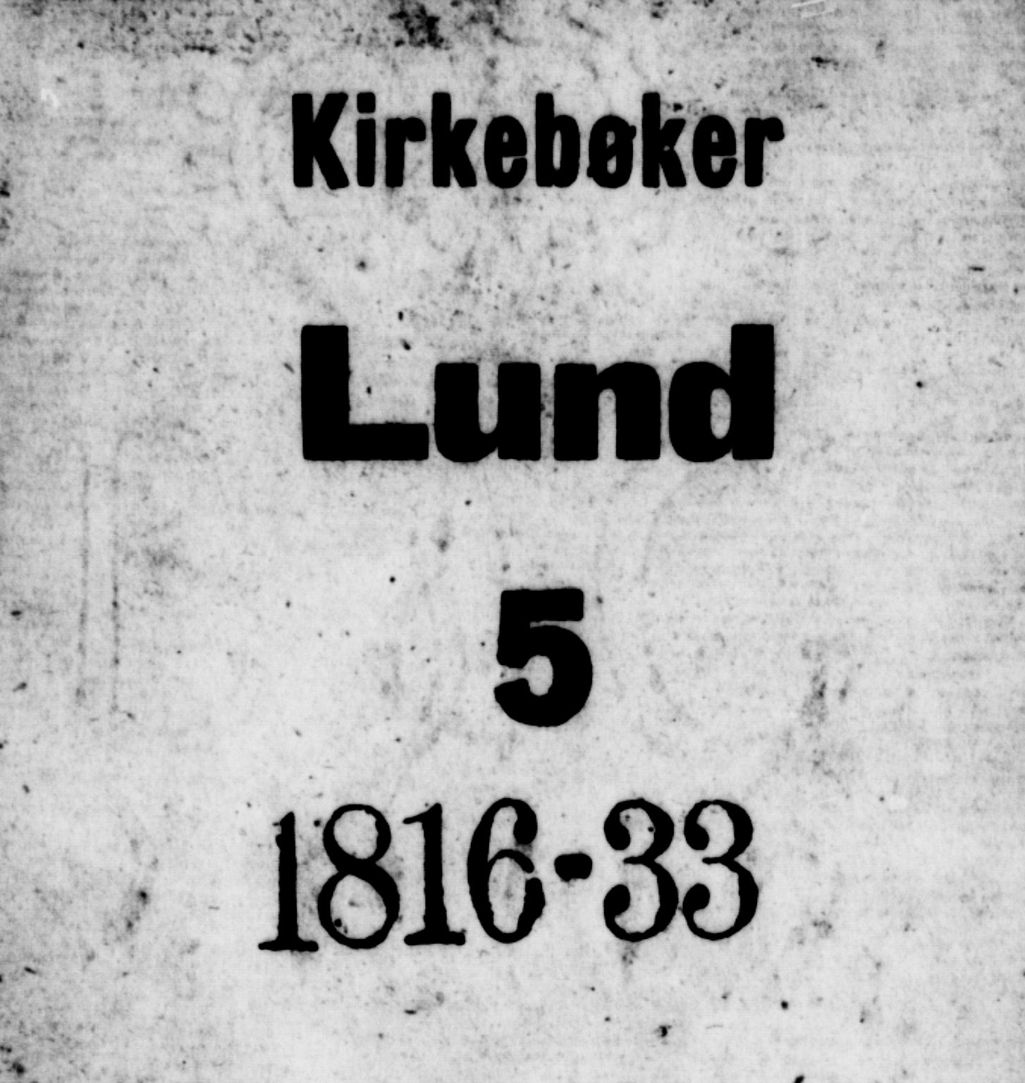 Lund sokneprestkontor, SAST/A-101809/S07/L0002: Klokkerbok nr. B 2, 1816-1832