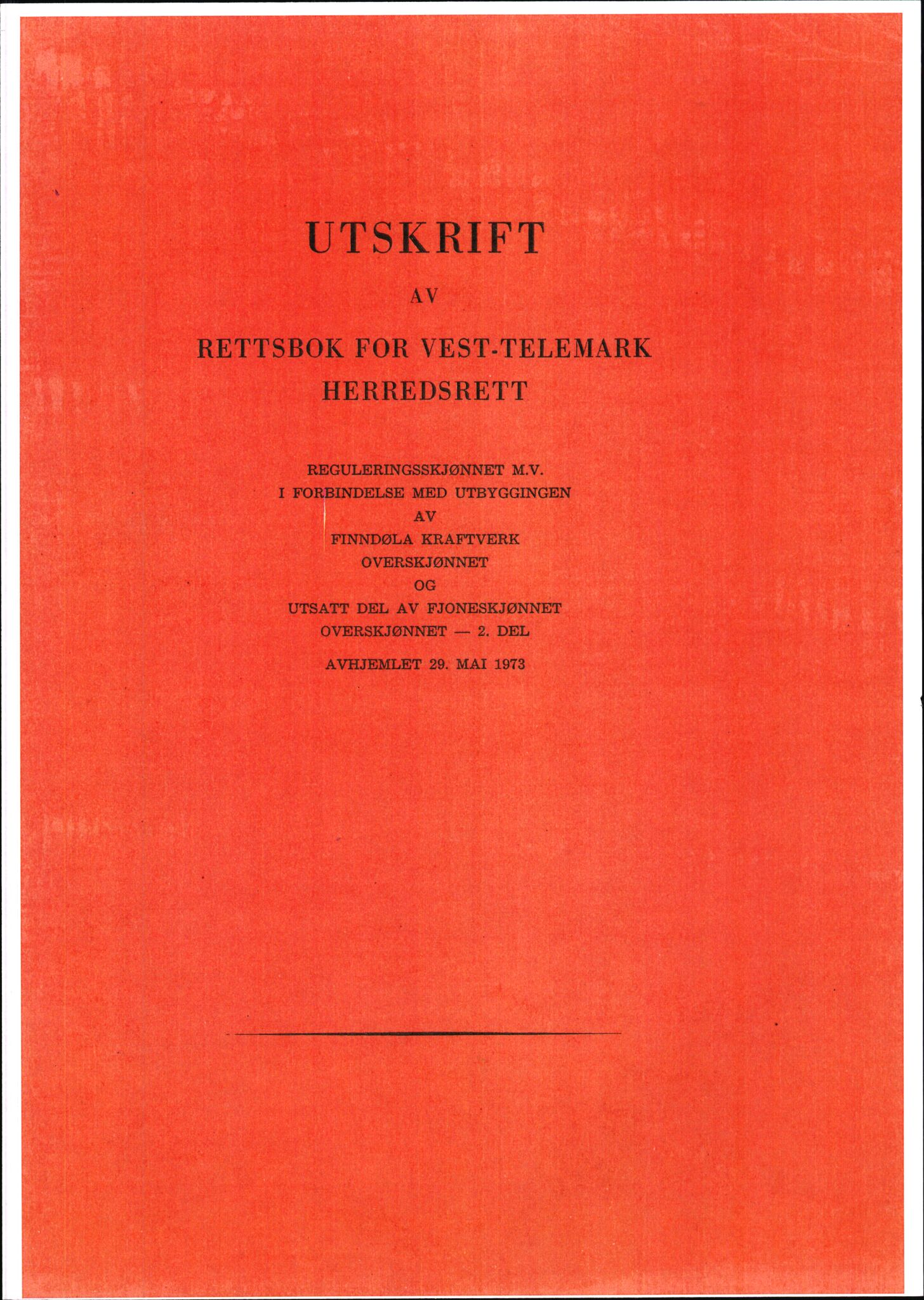 Vest-Telemark sorenskriveri, AV/SAKO-A-134/F/Fo/Fob/L0004: Skjønn/rettsbøker for kraftutbygging/veg, 1973-1989, s. 1