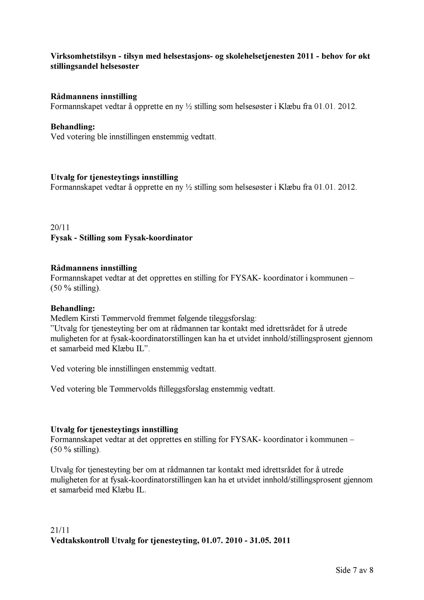 Klæbu Kommune, TRKO/KK/14-UTY/L004: Utvalg for tjenesteyting - Møtedokumenter, 2011, s. 196